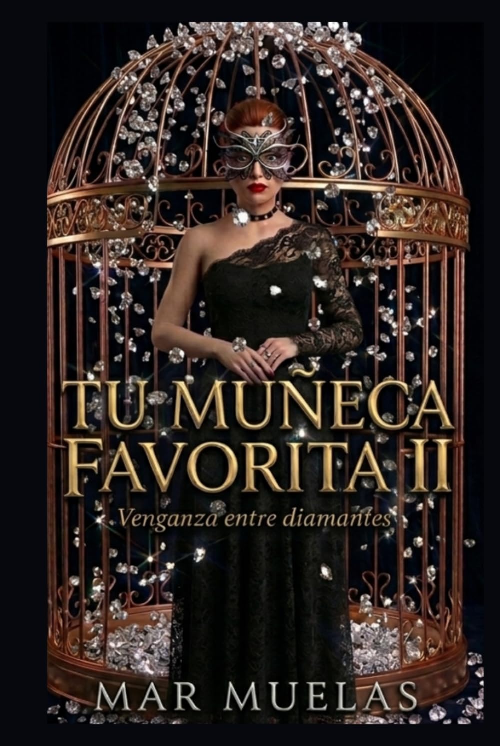 Libro: TU MUÑECA FAVORITA PARTE II: VENGANZA ENTRE DIAMANTES (Spanish Edition)