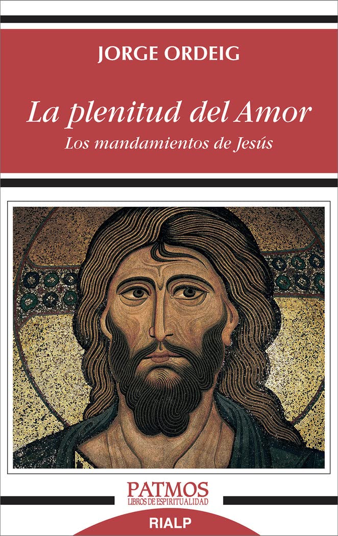 Libro: La plenitud del amor: Los mandamientos de Jesús