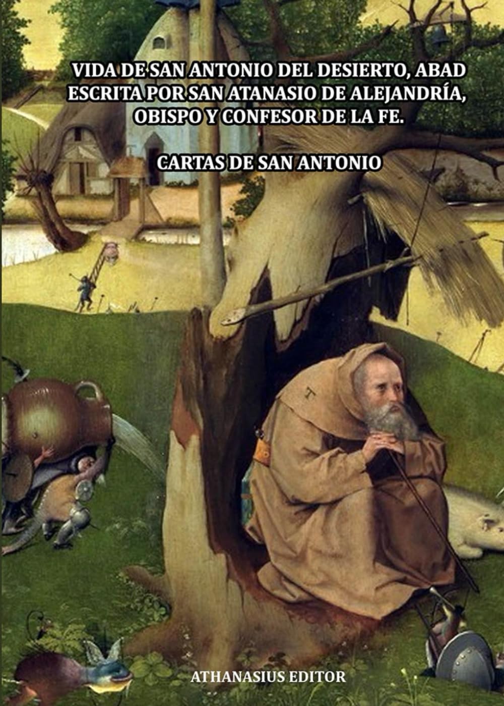 Libro: Vida de San Antonio del desierto, Abad: Cartas de San Antonio
