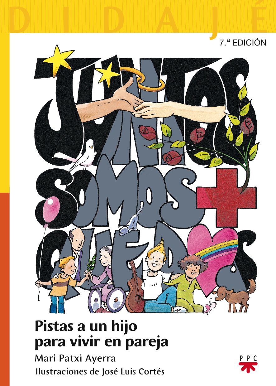 Libro: Juntos Somos Mas Que Dos: Pistas A Un Hijo Para Vivir En Pareja: 3 (Didajé)