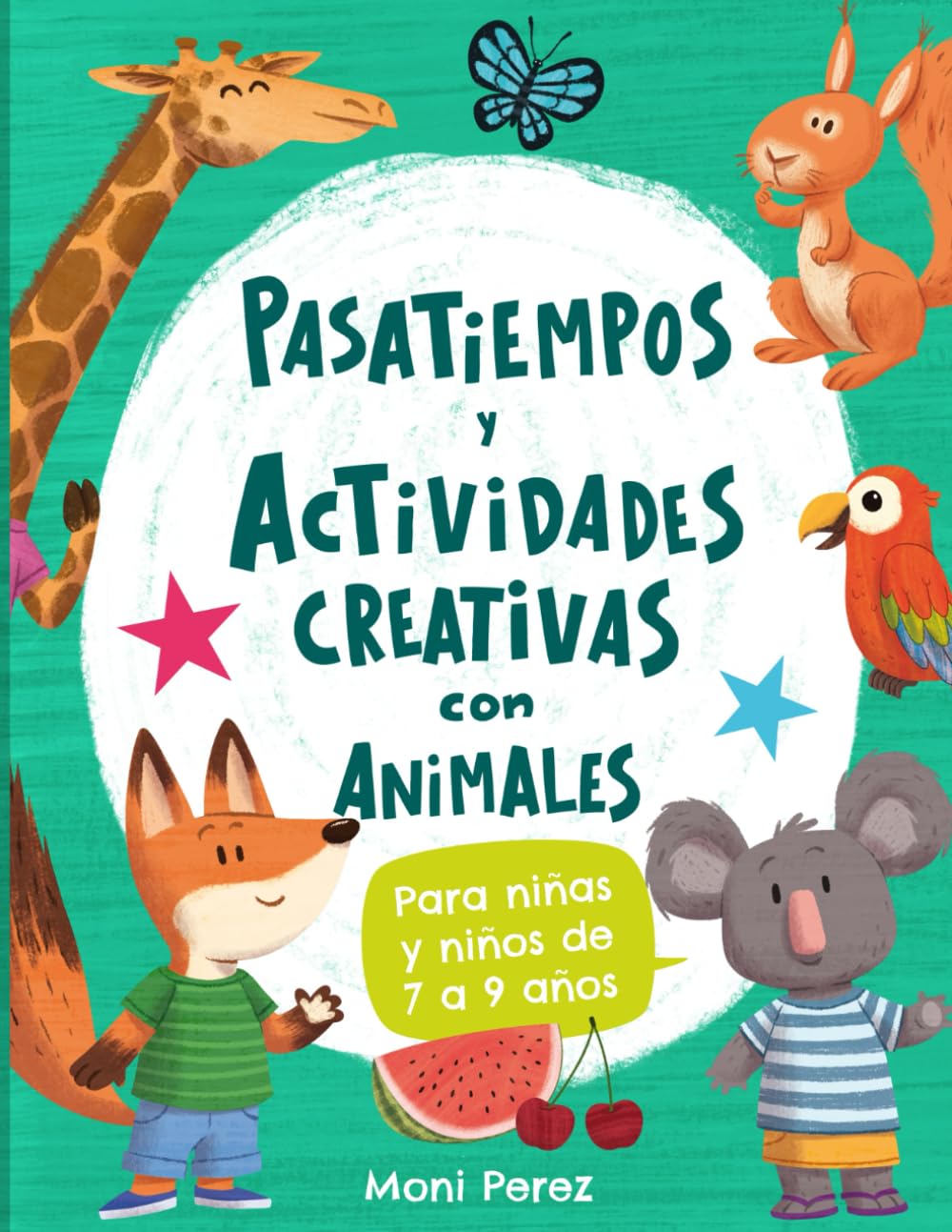 Libro: PASATIEMPOS Y ACTIVIDADES CREATIVAS CON ANIMALES PARA NIÑAS Y NIÑOS DE 7 A 9 AÑOS: Divertidos juegos ILUSTRADOS A TODO COLOR: Laberintos, Sudokus, ... Creativo, Busca y Encuentra y ¡MUCHO MÁS!