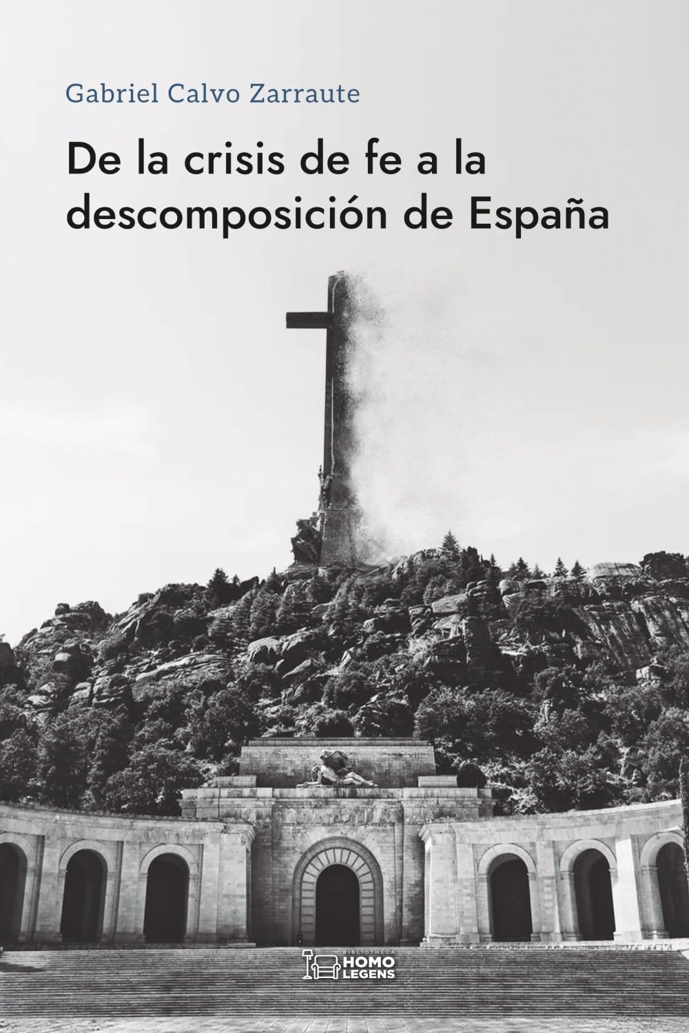 Libro: De la crisis de fe a la descomposición de España