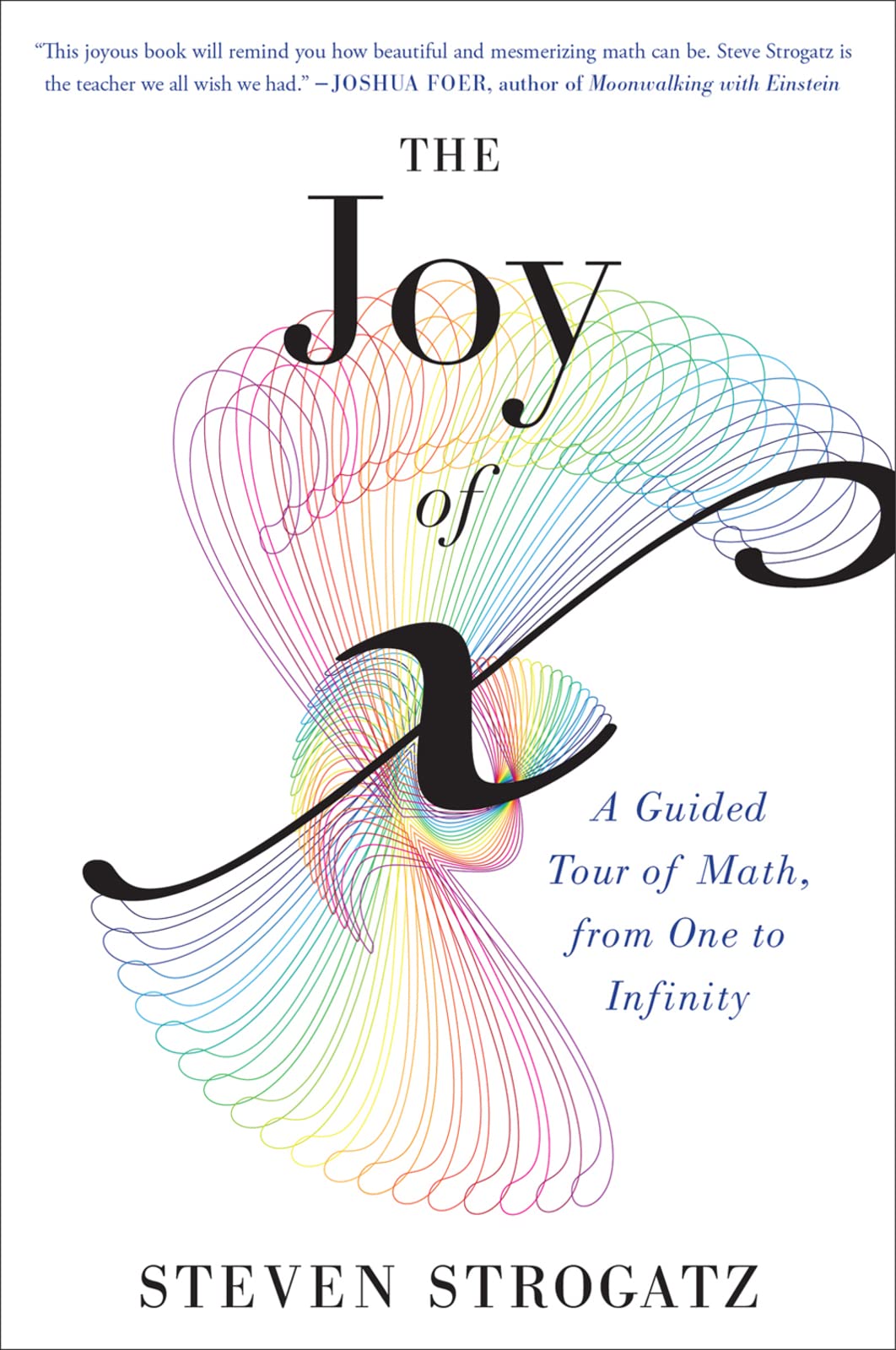 Libro: The Joy of x: A Guided Tour of Math, from One to Infinity