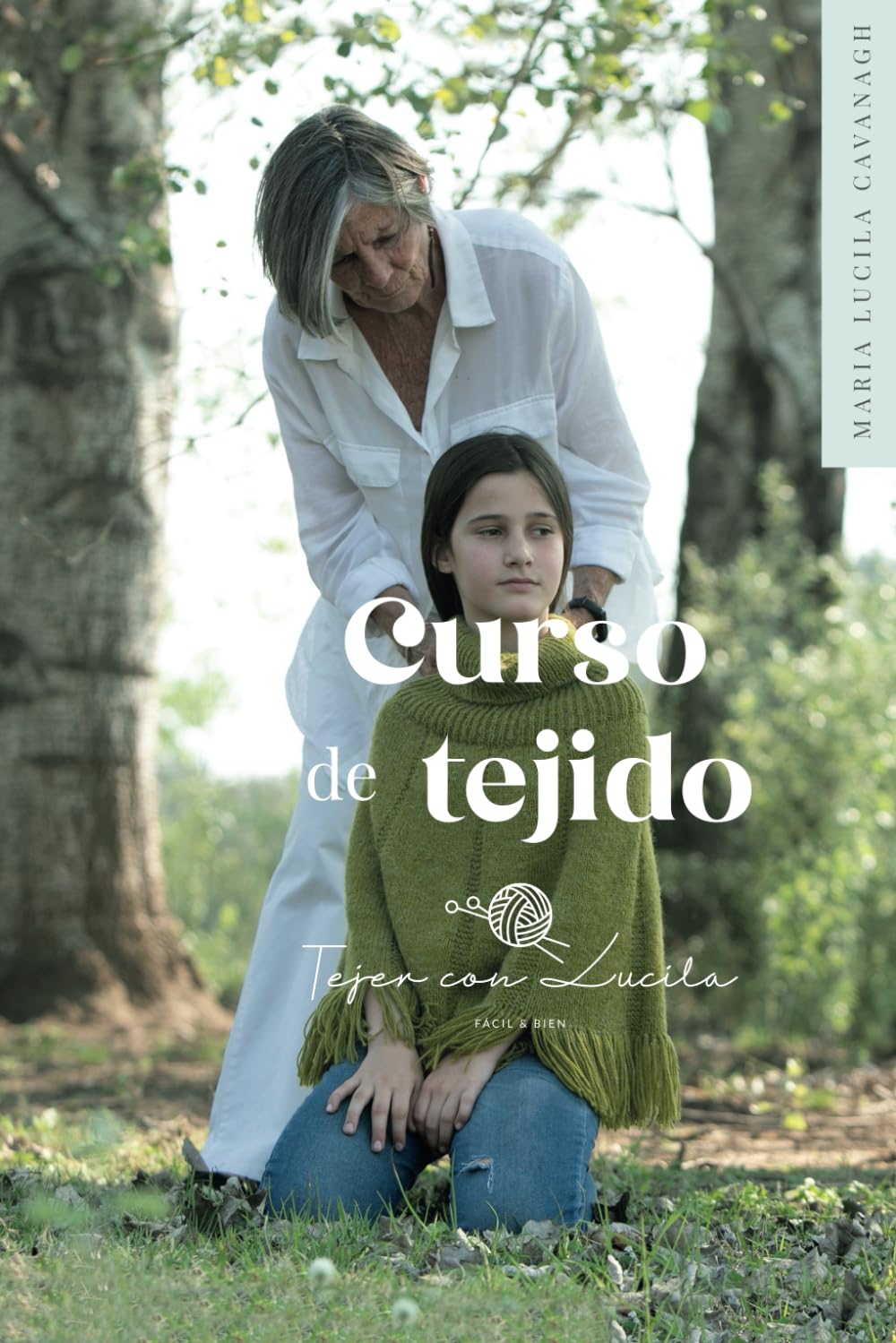 Libro: Curso de Tejido: Aprende a tejer fácil y bien con Lucila de Tejer con Lucila - Técnicas exclusivas, puntos, secretos y consejos del tejido a dos agujas.