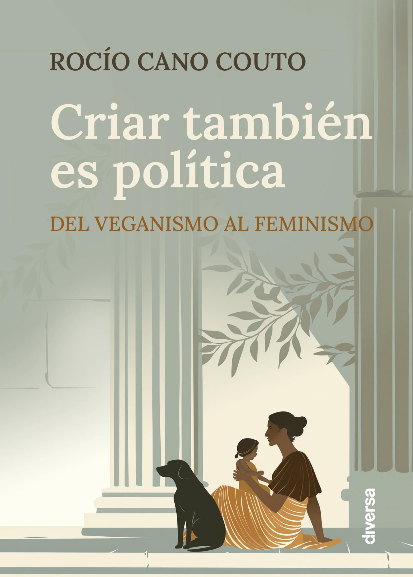 Libro: Criar también es política: Del veganismo al feminismo