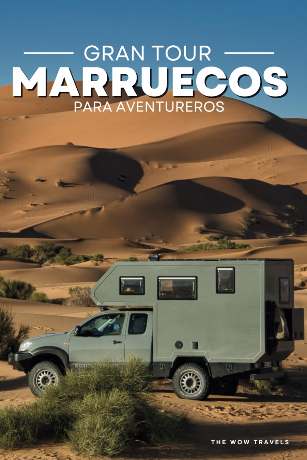 Libro: GRAN TOUR MARRUECOS: PARA AVENTUREROS: Todo lo que necesitas para tu viaje de aventura a Marruecos (Grandes Viajes de Aventura en Camper)