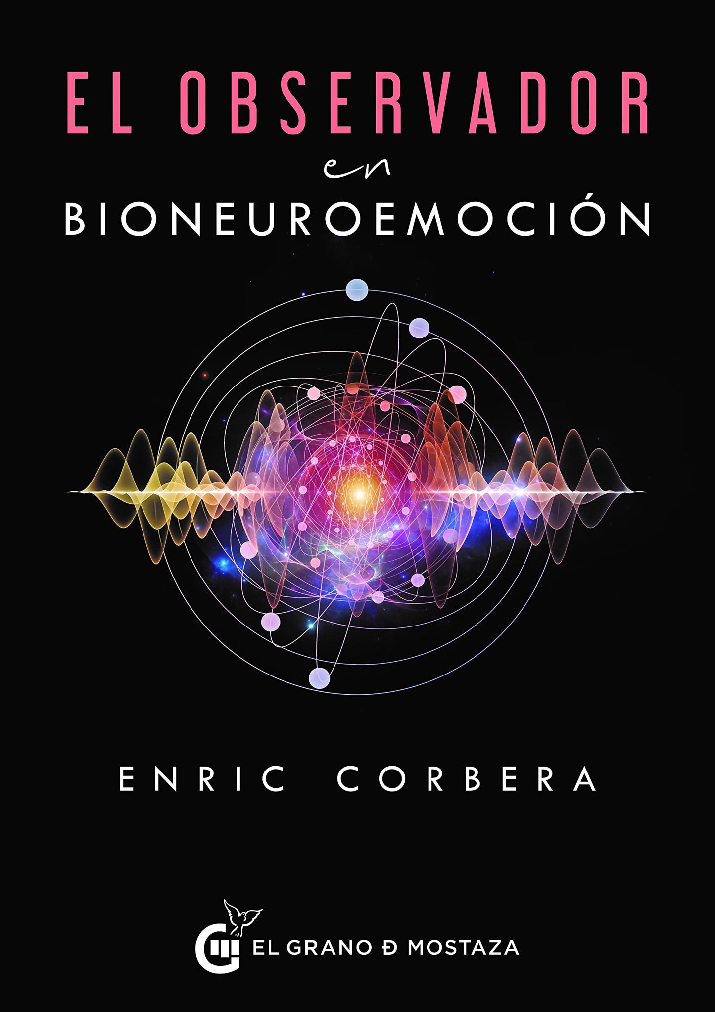 Libro: El observador en bioneuroemoción (Spanish Edition)