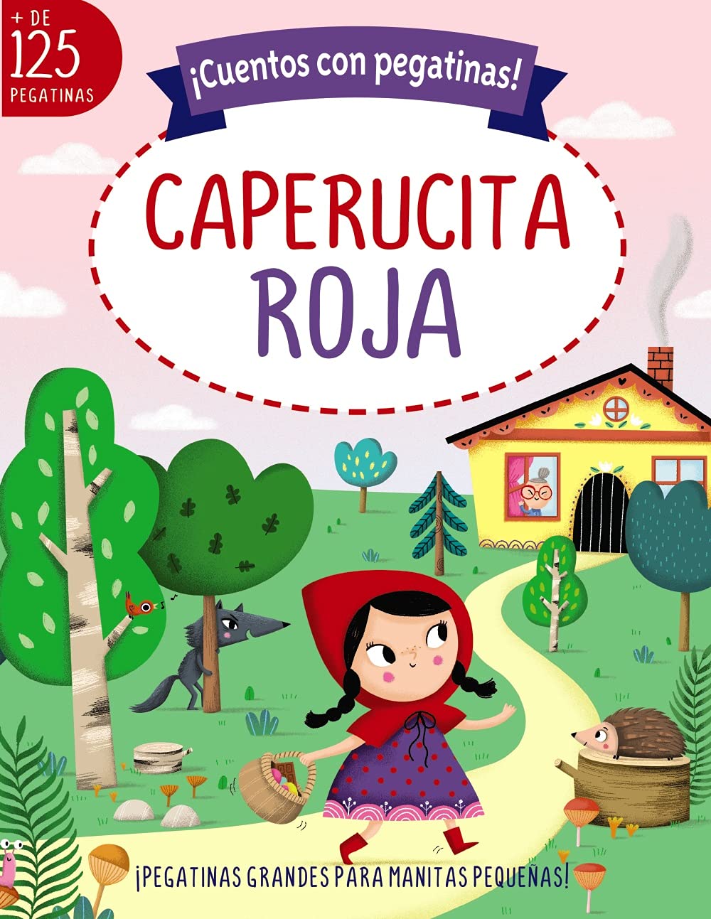 Libro: ¡Cuentos con pegatinas! Caperucita roja (Castellano - A PARTIR DE 3 AÑOS - MANIPULATIVOS (LIBROS PARA TOCAR, JUGAR Y PINTAR), POP-UPS - Otros libros)