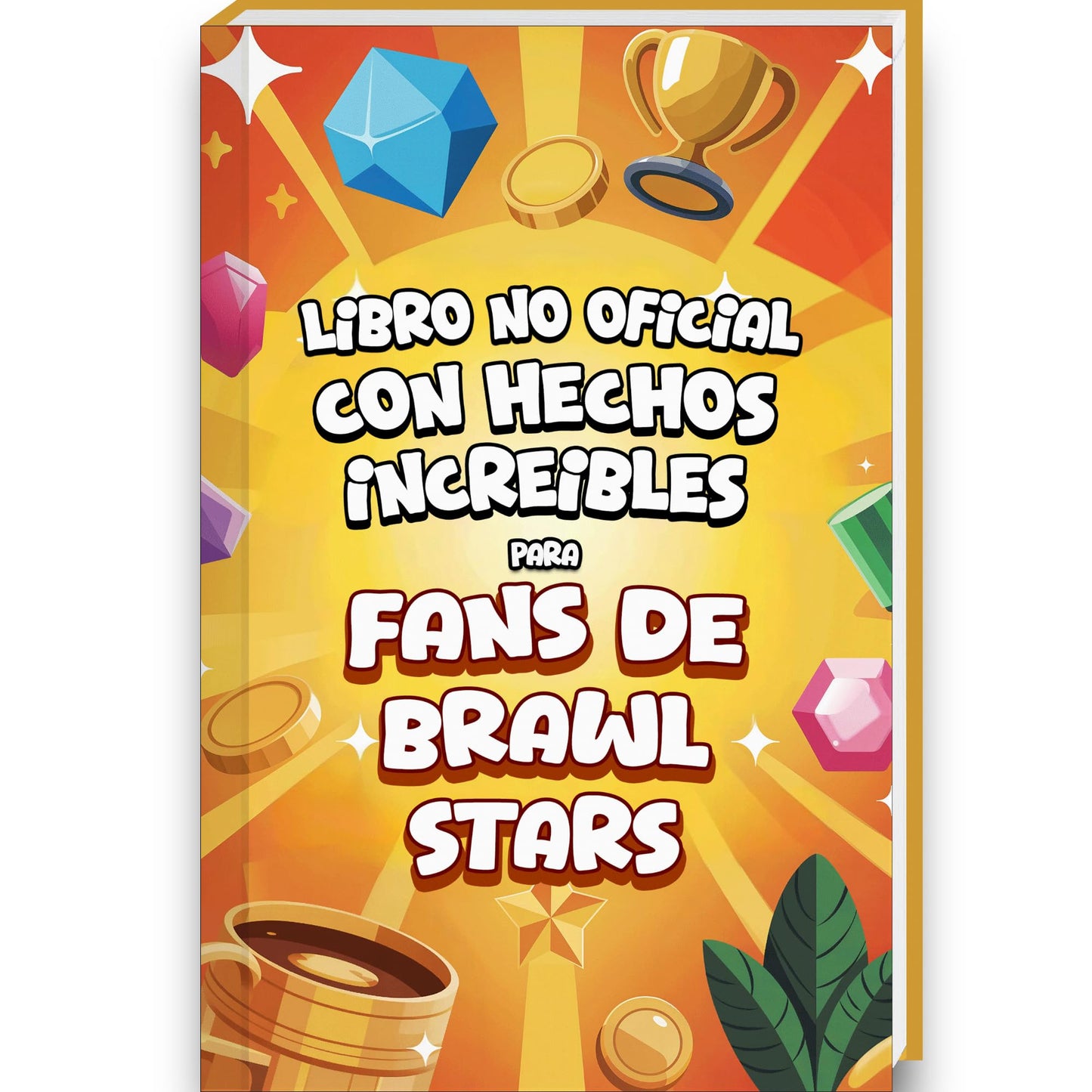 Hechos Increíbles para Fans de Brawl Stars – Brawl Stars libro incluye 200 trucos, estrategias y anécdotas sobre las Brawl Stars figuras y Cartas ... para niños (Curiosidades y Datos Asombrosos)