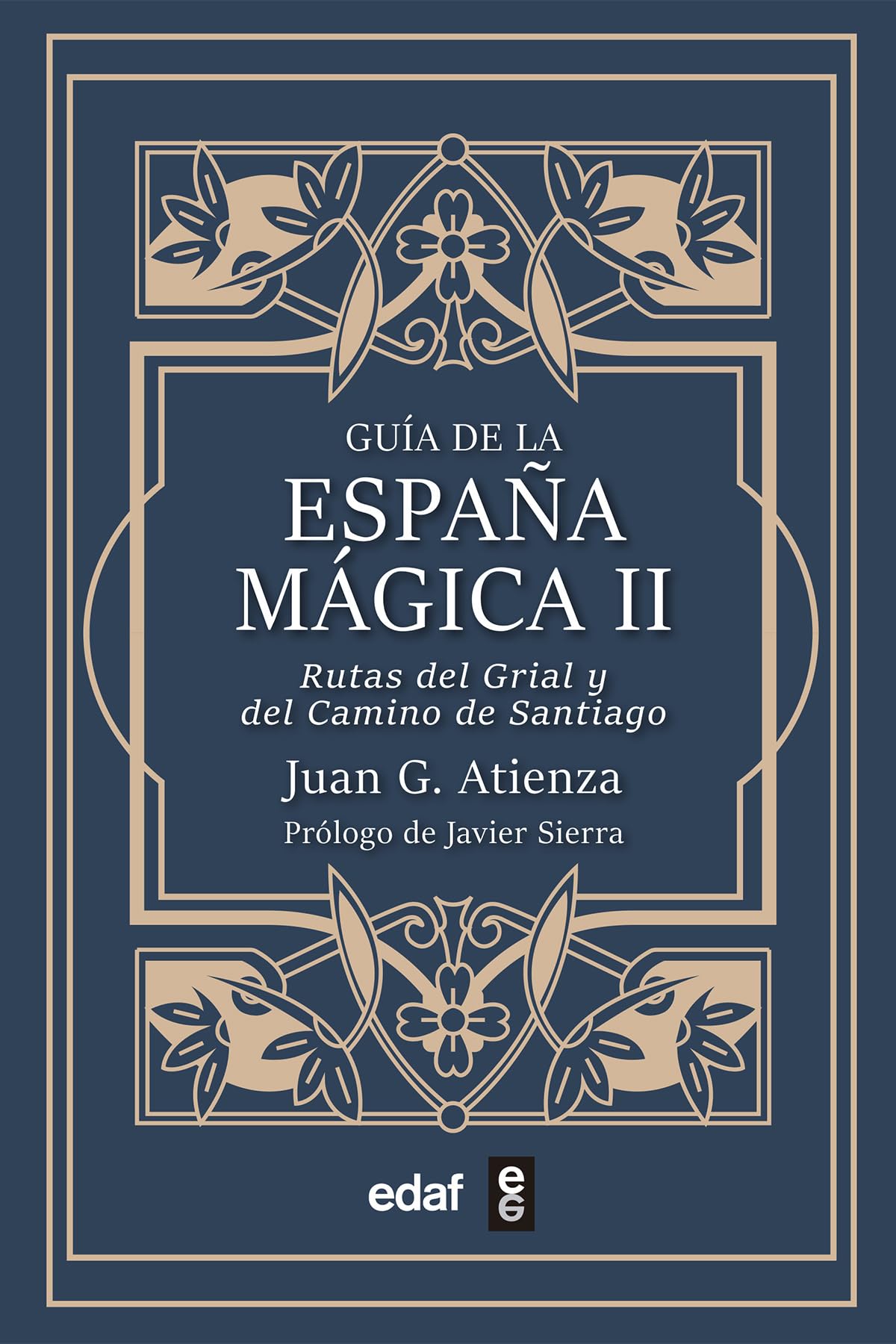 Libro: Guía de la España mágica II: Las rutas del Santo Grial y del Camino de Santiago
