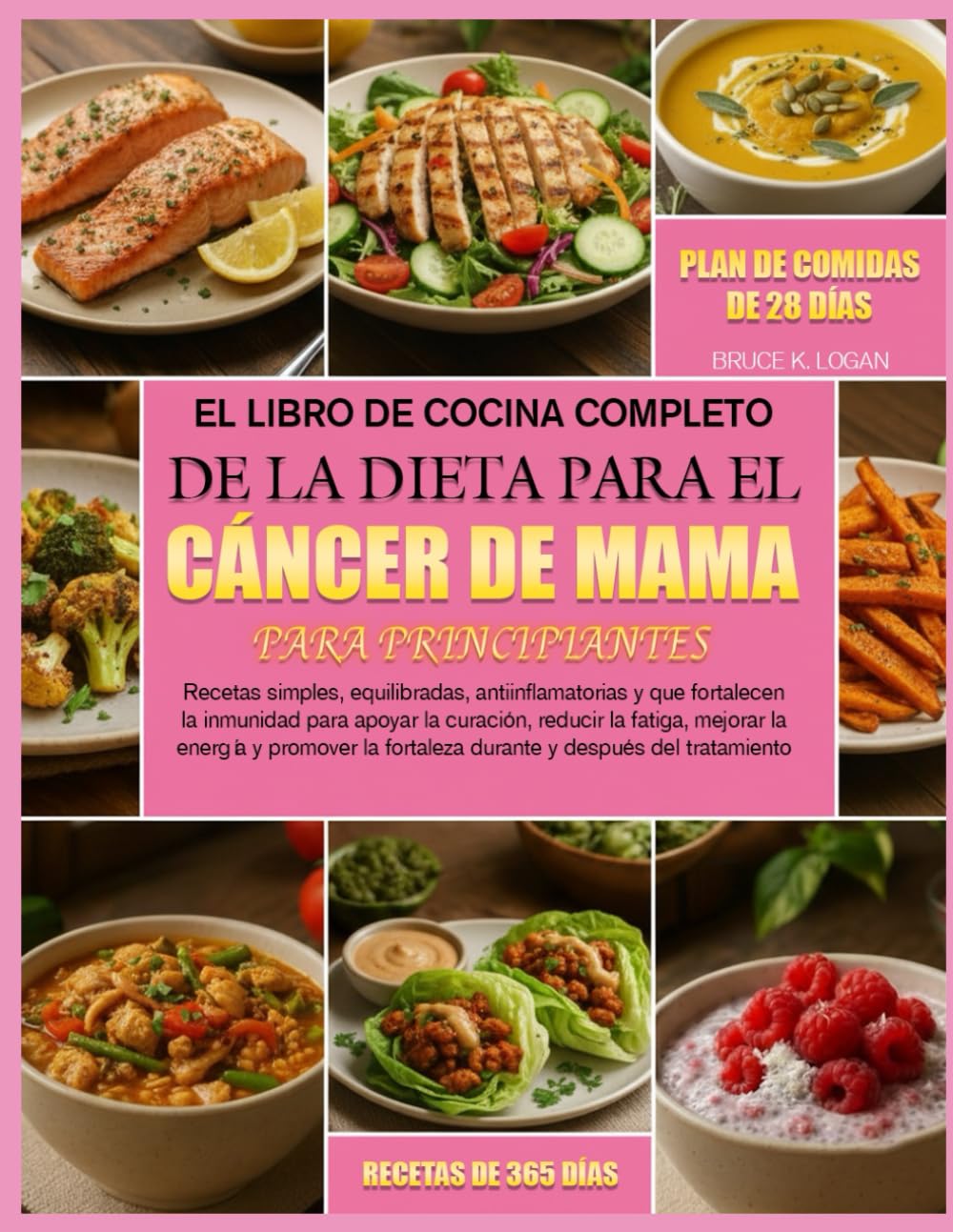 Libro: EL LIBRO DE COCINA COMPLETO DE LA DIETA PARA EL CÁNCER DE MAMA PARA PRINCIPIANTES: Recetas simples, equilibradas, antiinflamatorias y que fortalecen ... reducir la fatiga, mejorar la energía