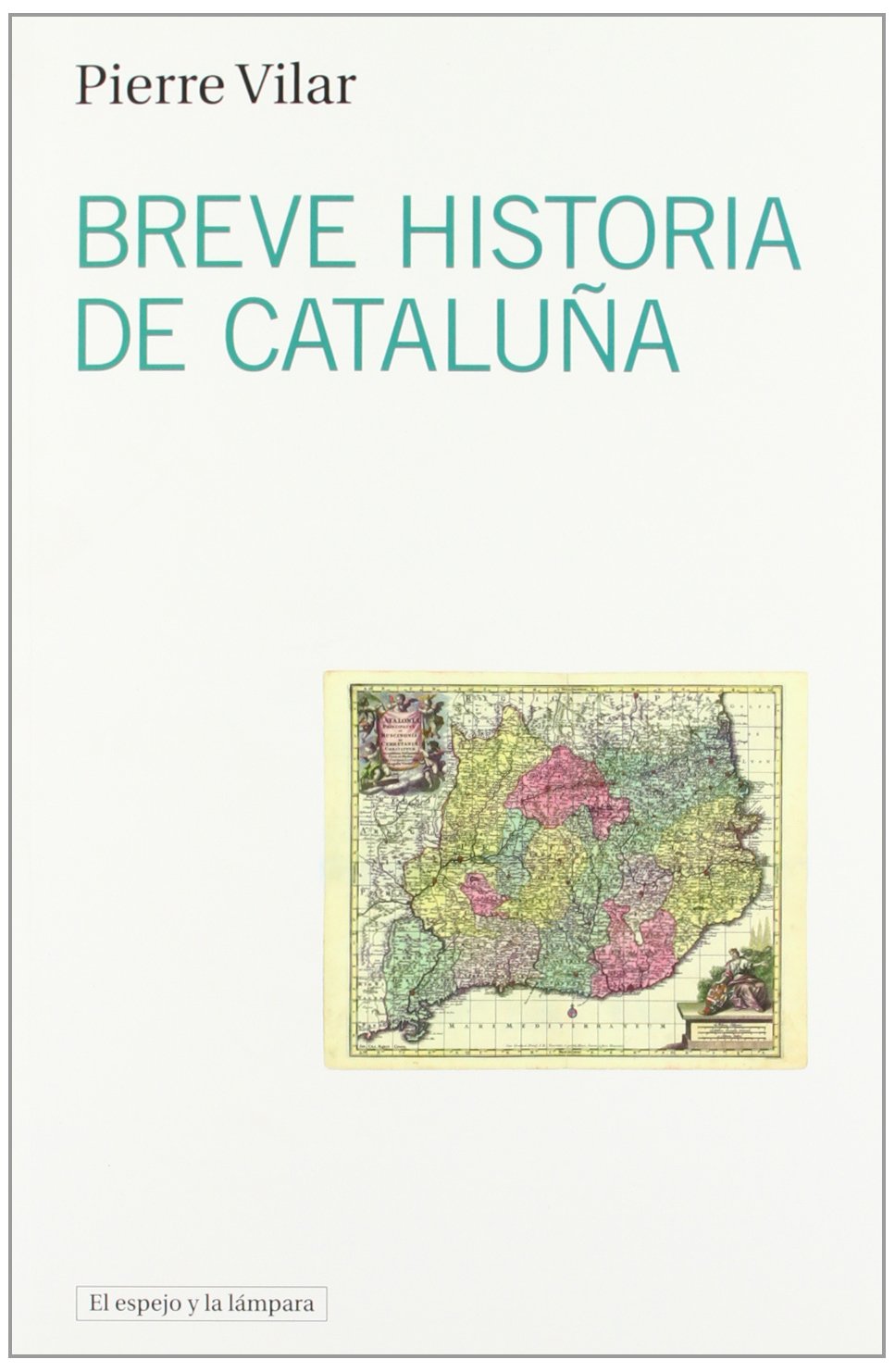 Libro: Breve historia de Cataluña (El espejo y la lámpara) (Spanish Edition)