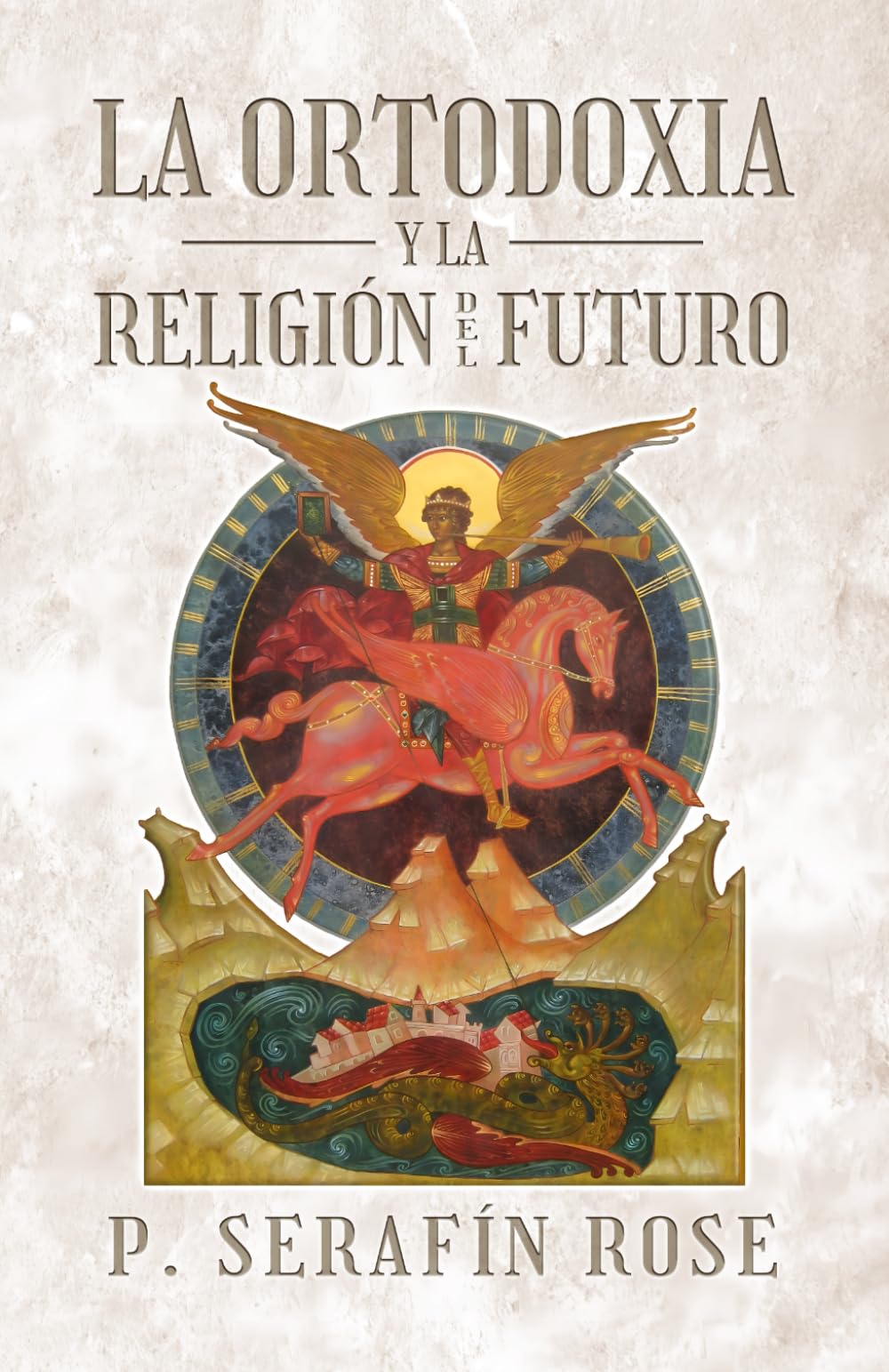 Libro: La Ortodoxia y la religión del futuro