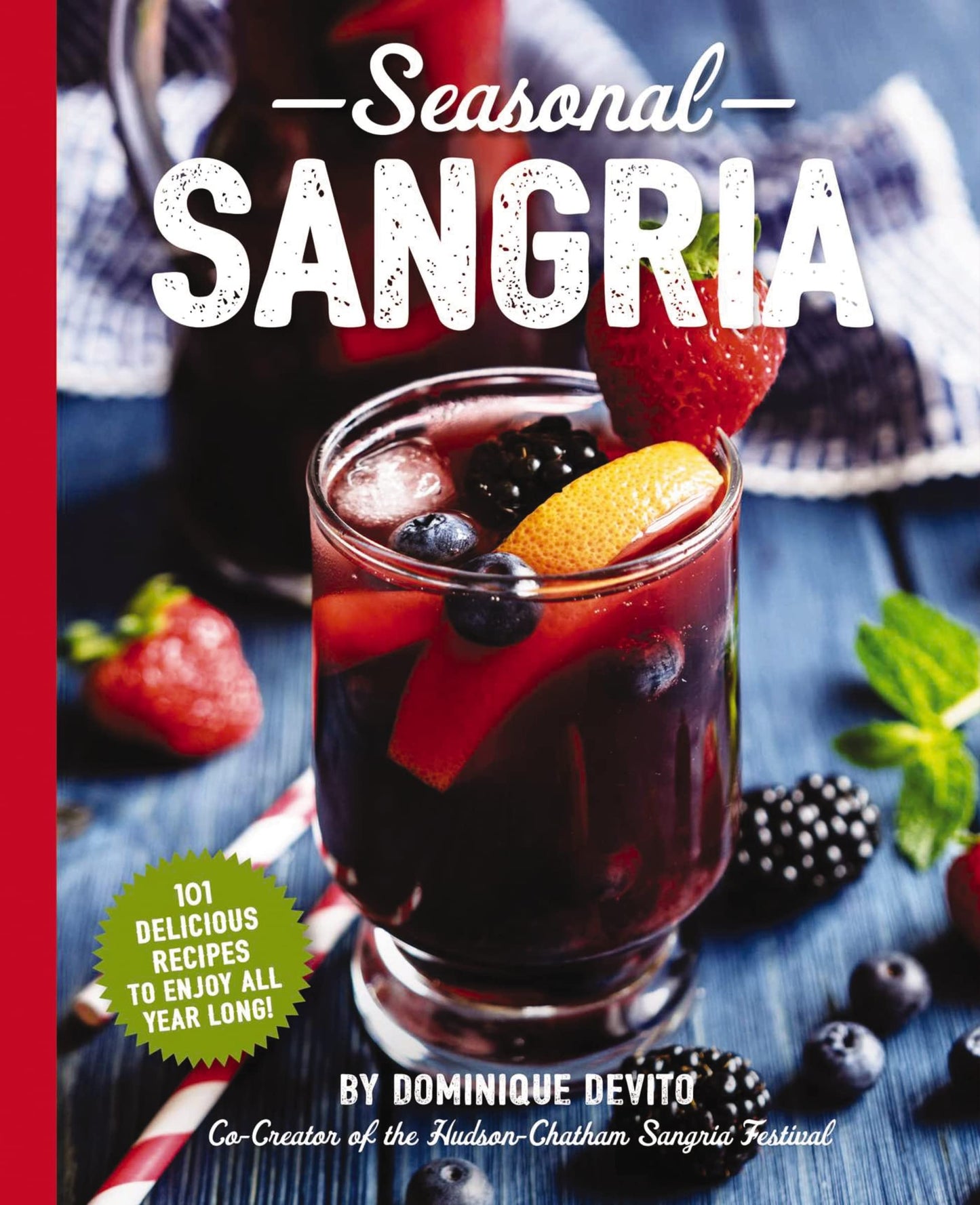 Libro: Seasonal Sangria: 101 Delicious Recipes to Enjoy All Year Long! (The Art of Entertaining)