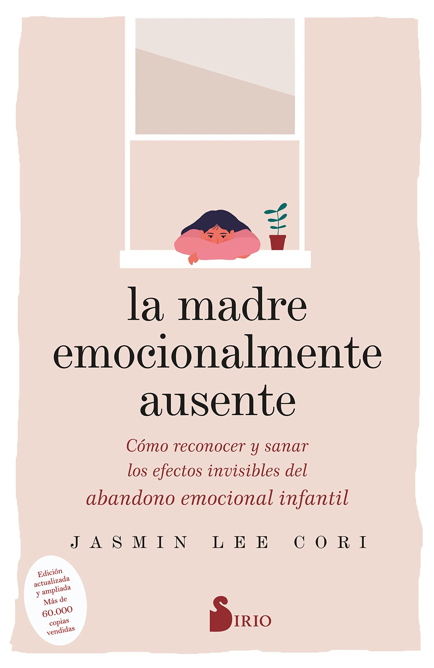 Libro: La madre emocinalmente ausente: Cómo reconocer y sanar los efectos invisibles del abandono emocional infantil