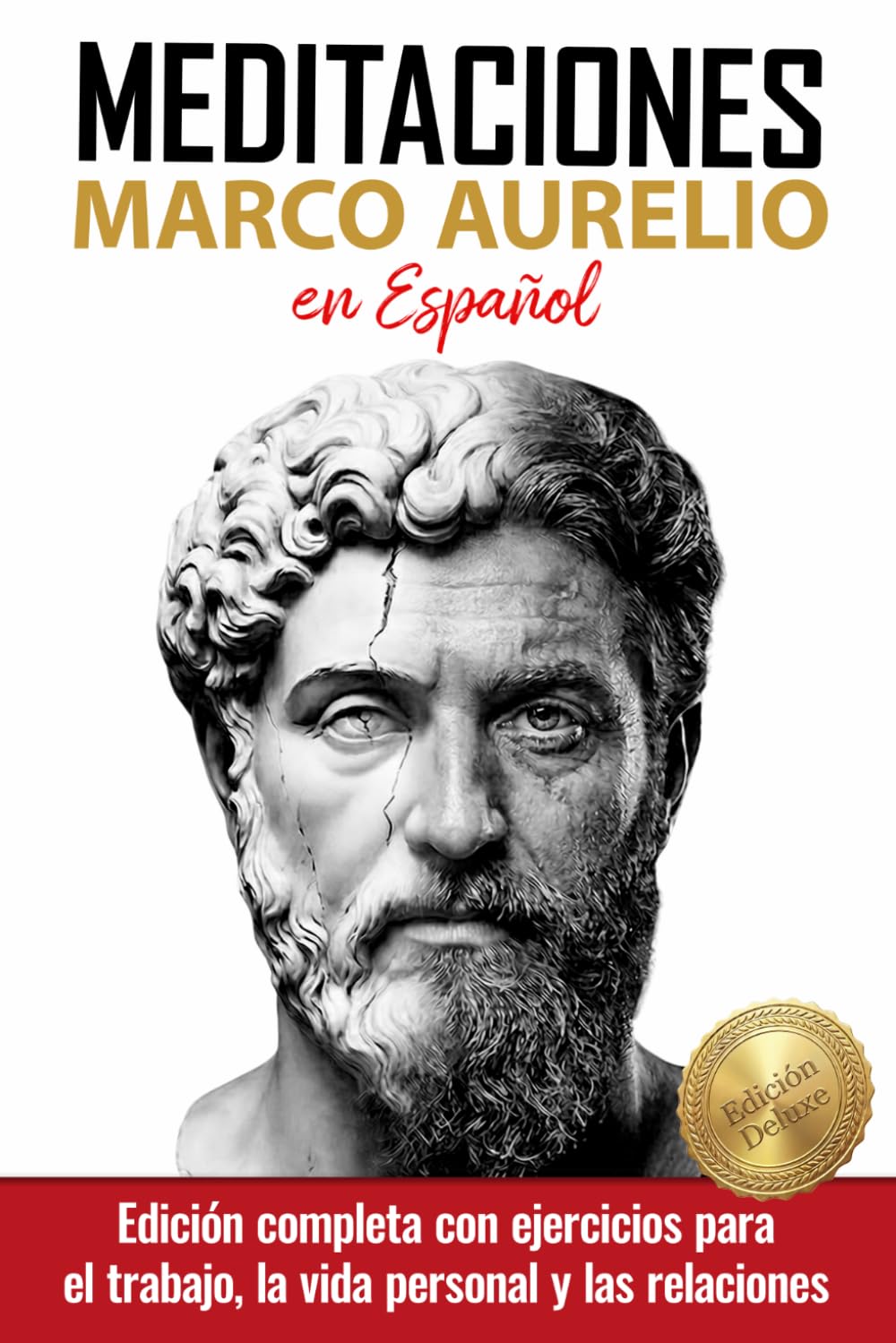 Libro: Meditaciones Marco Aurelio en Español: Edición completa con introducciones para cada libro, reflexiones guiadas y prácticas estoicas para la vida diaria