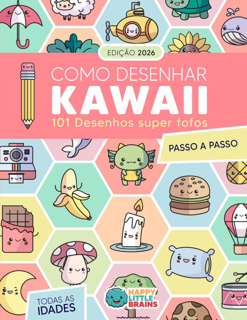 Libro: Como Desenhar Kawaii: 101 Desenhos Super Fofos para Aprender a Desenhar Passo a Passo