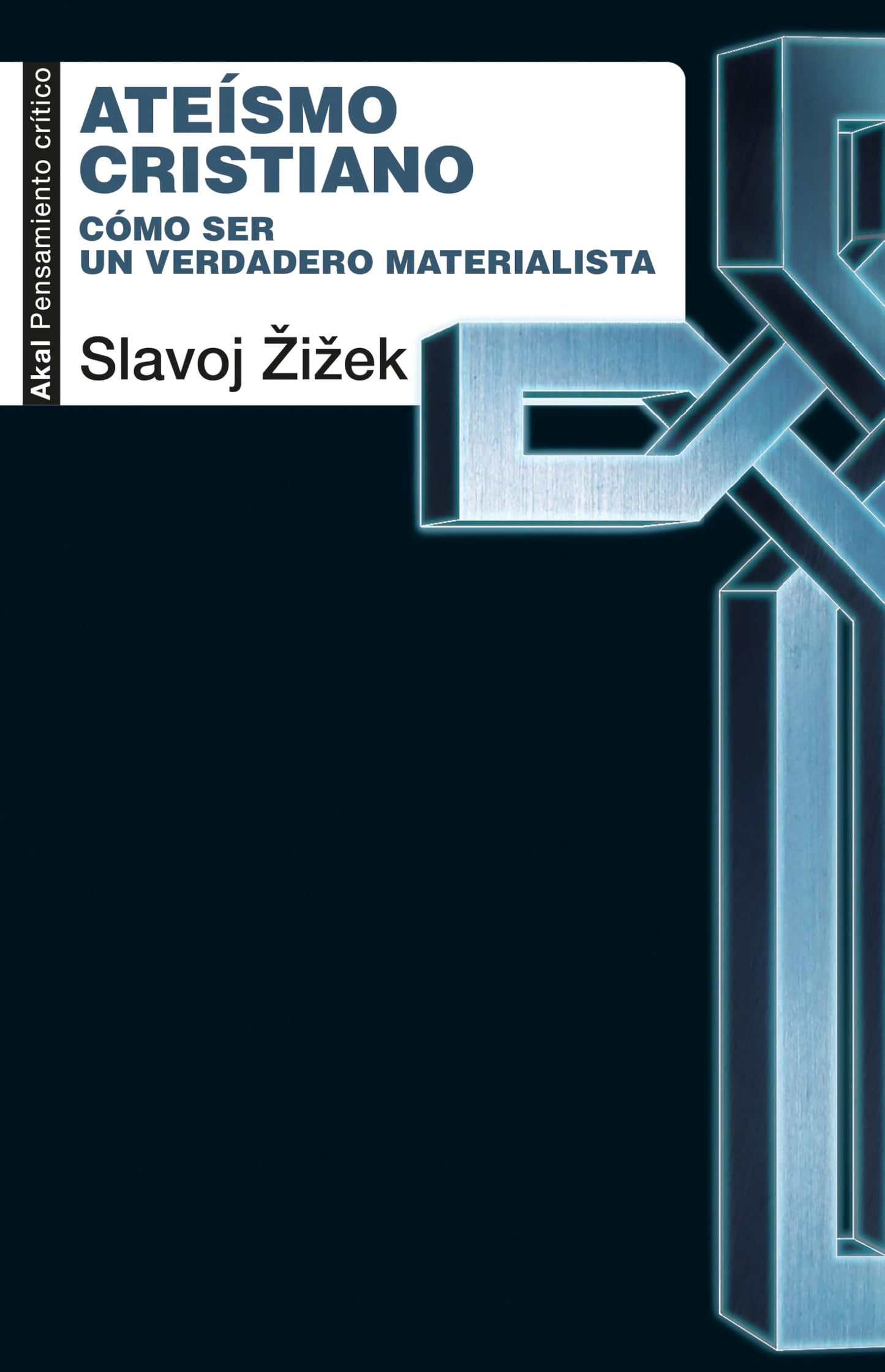 Libro: Ateísmo cristiano: Cómo ser un verdadero materialista: 122 (Pensamiento crítico)