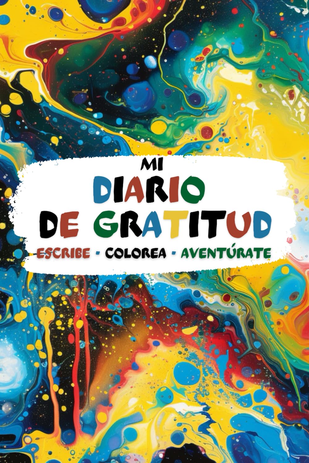 Libro: MI DIARIO DE GRATITUD PARA NIÑOS Escribe-Colorea-Aventúrate: Diario creativo para ser más feliz