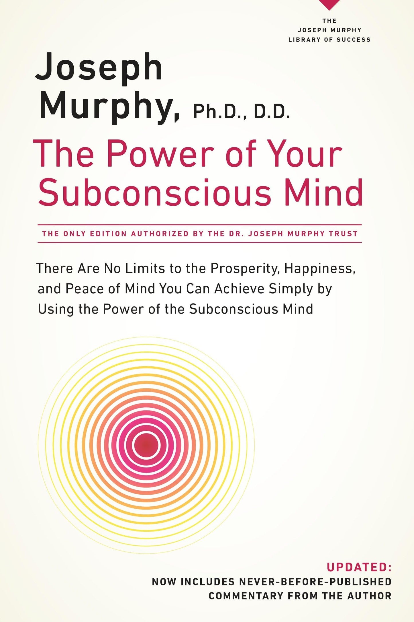 Libro: The Power of Your Subconscious Mind: There Are No Limits to the Prosperity, Happiness, and Peace of Mind You Can Achieve Simply by Using the Power of the Subconscious Mind, Updated