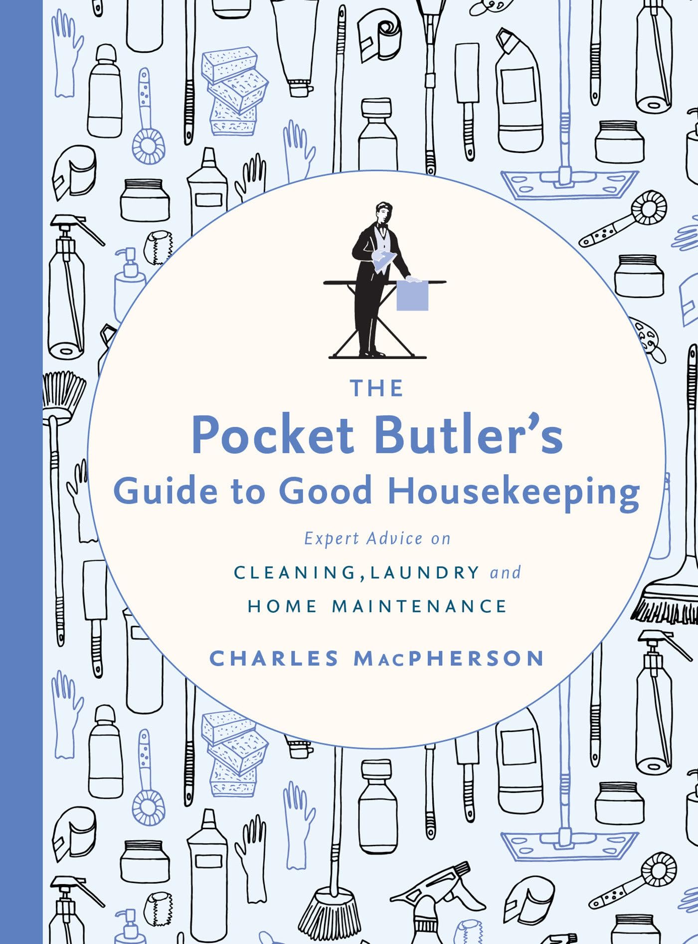 Libro: The Pocket Butler's Guide to Good Housekeeping: Expert Advice on Cleaning, Laundry and Home Maintenance