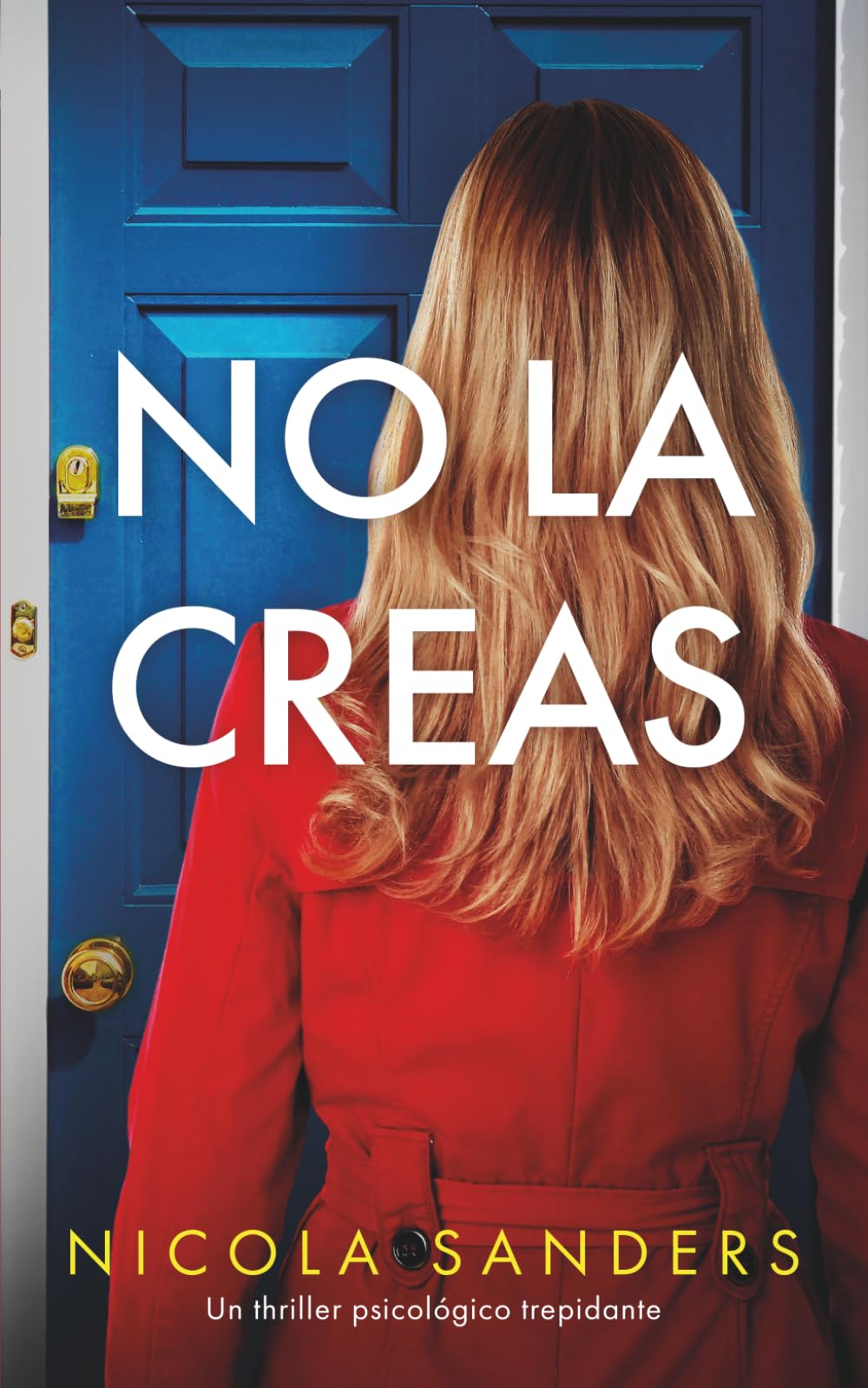 Libro: No la creas: Un thriller psicológico trepidante
