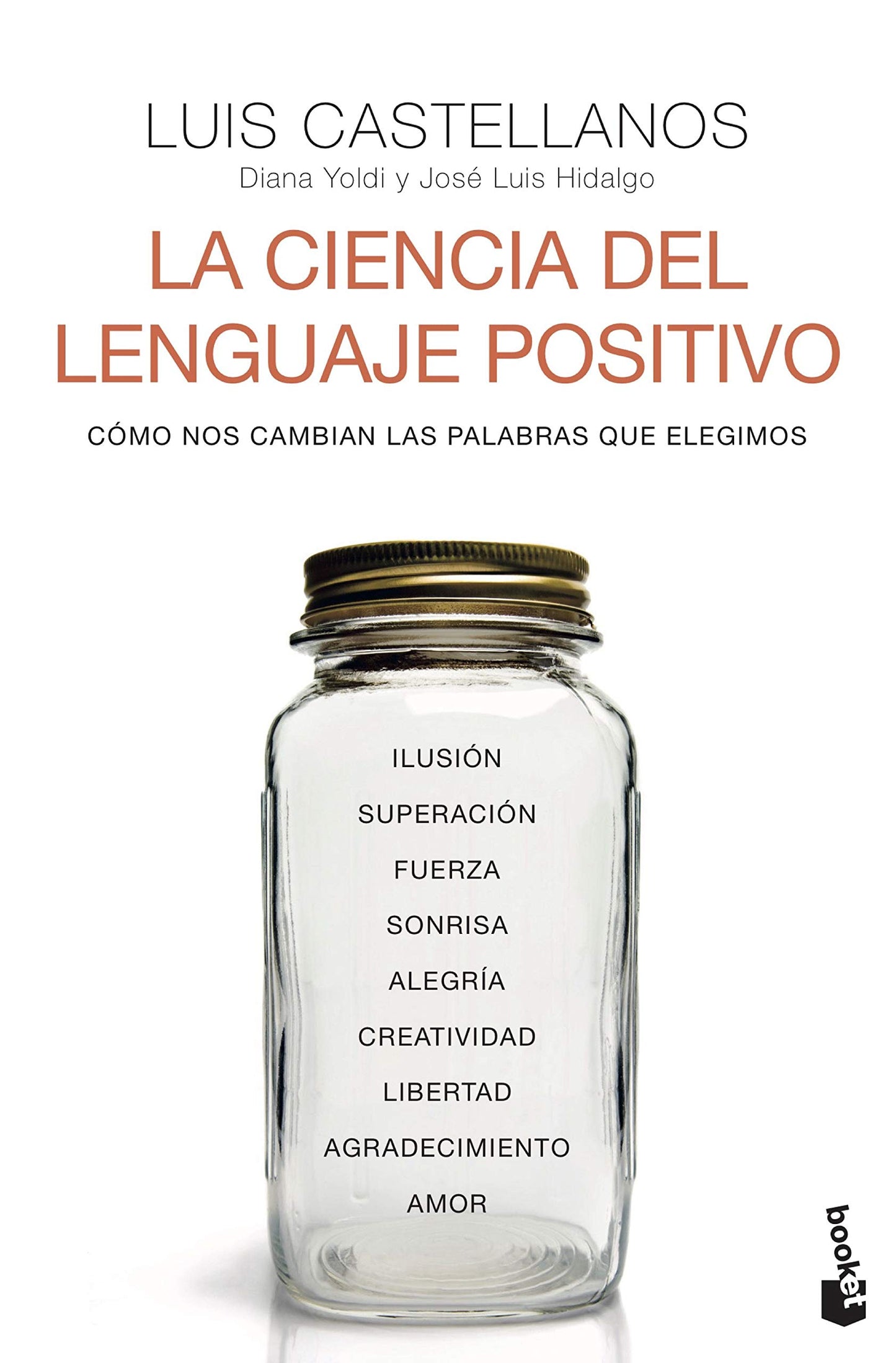 Libro: La ciencia del lenguaje positivo: Cómo nos cambian las palabras que elegimos (Ciencias Humanas y Sociales)