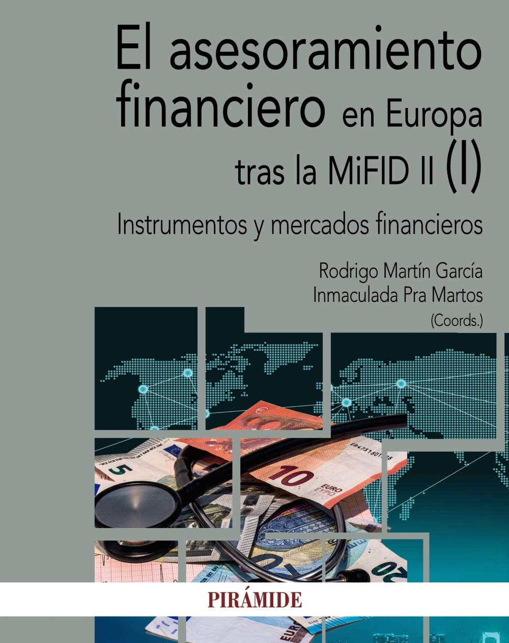 Libro: El asesoramiento financiero en Europa tras la MiFID II (I): Instrumentos y mercados financieros