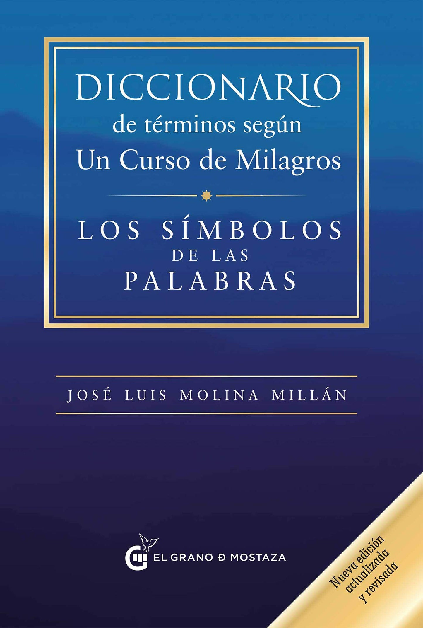 Libro: Diccionario de términos según un curso de milagros: Los símbolos de las palabras