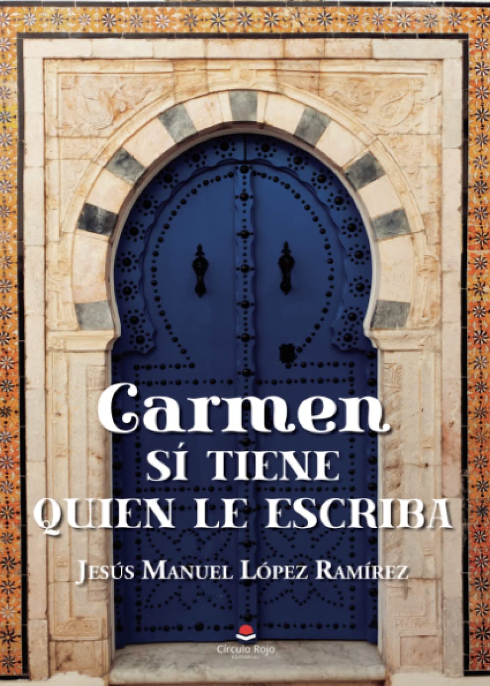 Libro: Carmen sí tiene quien le escriba (Spanish Edition)