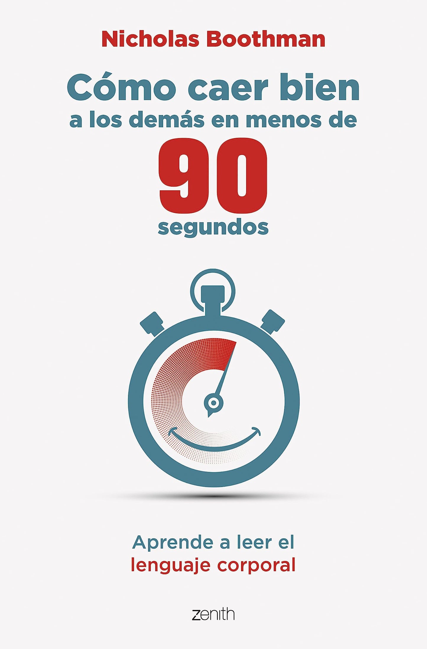 Libro: Cómo caer bien a los demás en menos de 90 segundos: Aprende a leer el lenguaje corporal