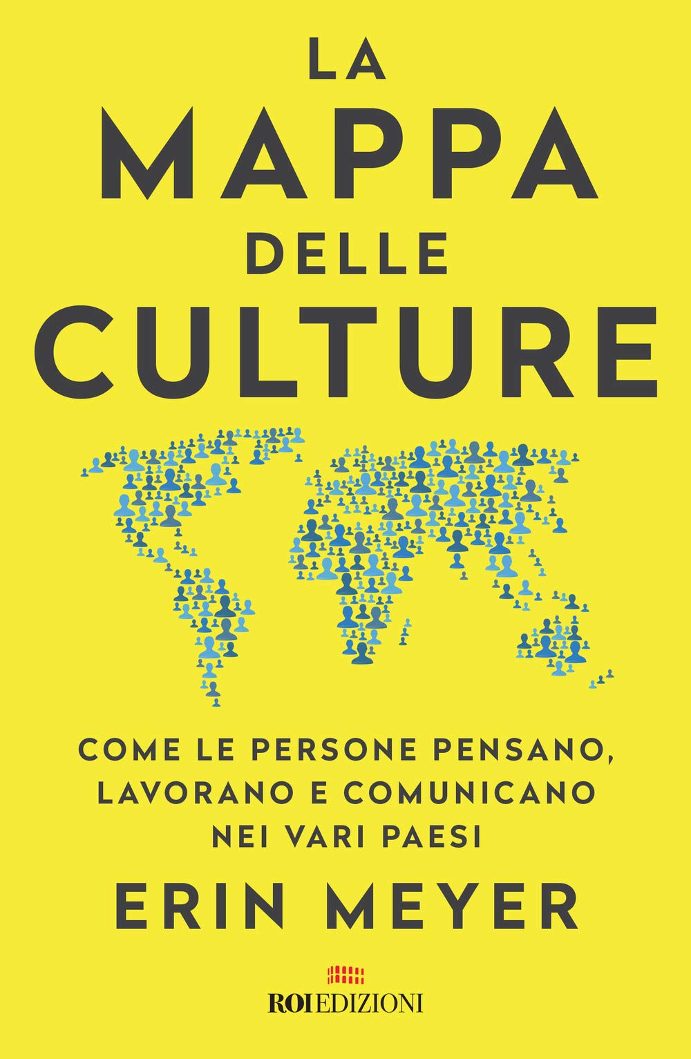 Libro: La mappa delle culture. Come le persone pensano, lavorano e comunicano nei vari paesi (Business)