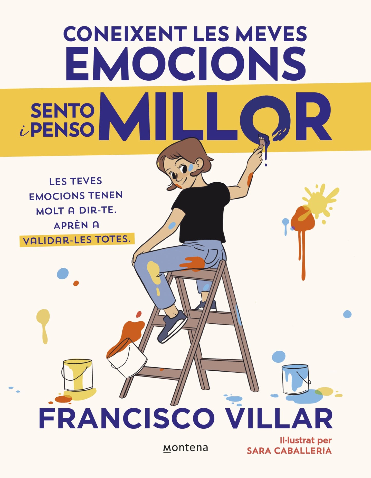 Libro: Coneixent les meves emocions sento i penso millor: Les teves emocions tenen molt a dir-te. Aprèn a validar-les totes.