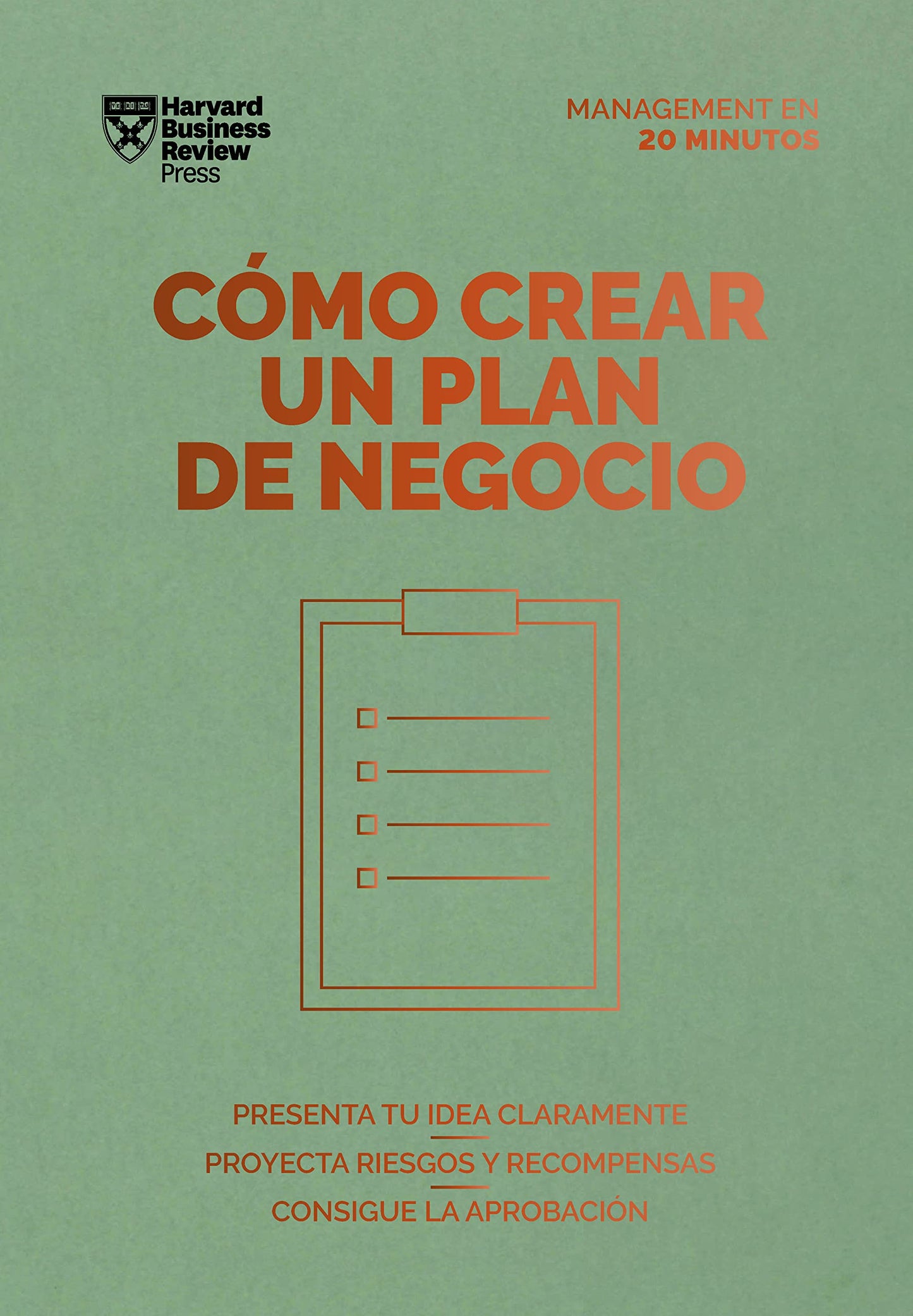 Libro: Cómo crear un plan de negocios. Serie Management en 20 minutos (Creating Business Plans. 20 minute manager. Spanish Edition)