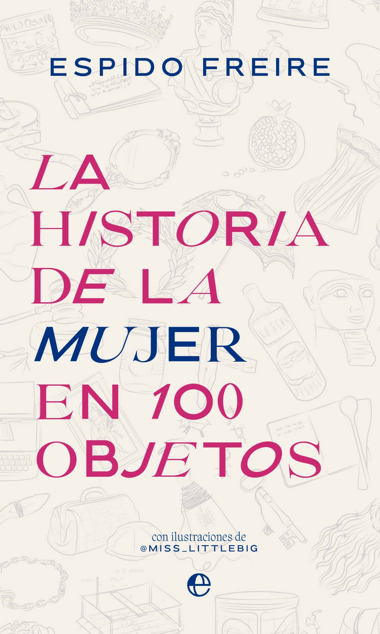 Libro: La historia de la mujer en 100 objetos (SIN COLECCION)