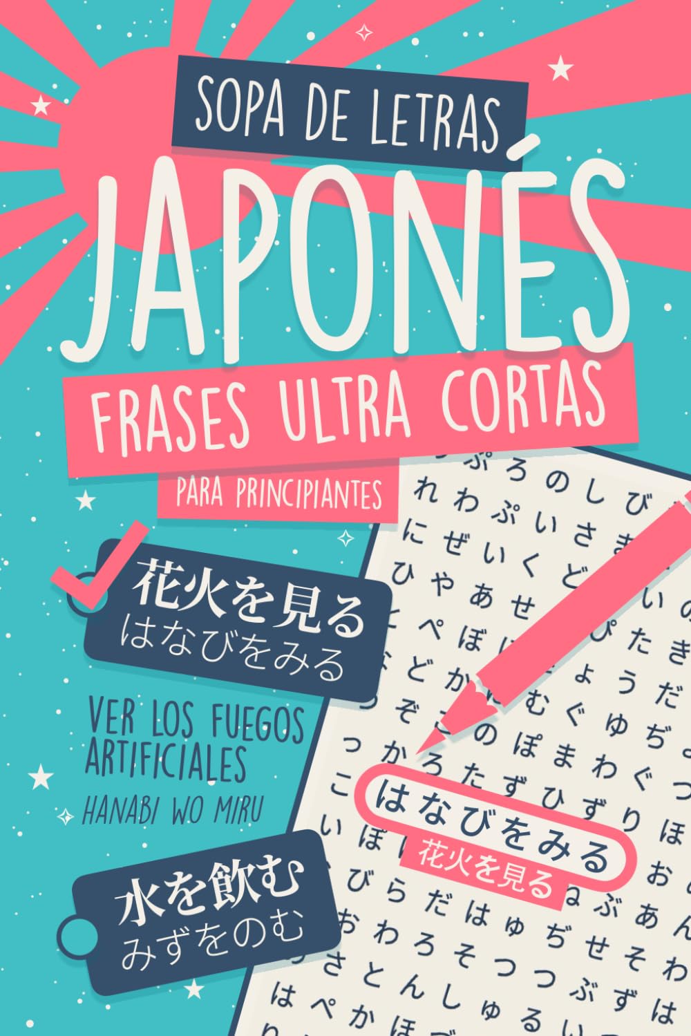 Libro: Sopa de Letras Japonés - Frases Ultra Cortas para Principiantes: ¡Familiarízate con la Estructura de las Oraciones y las Palabras en Kanji Sin Sentirte Abrumado! (Spanish Edition)