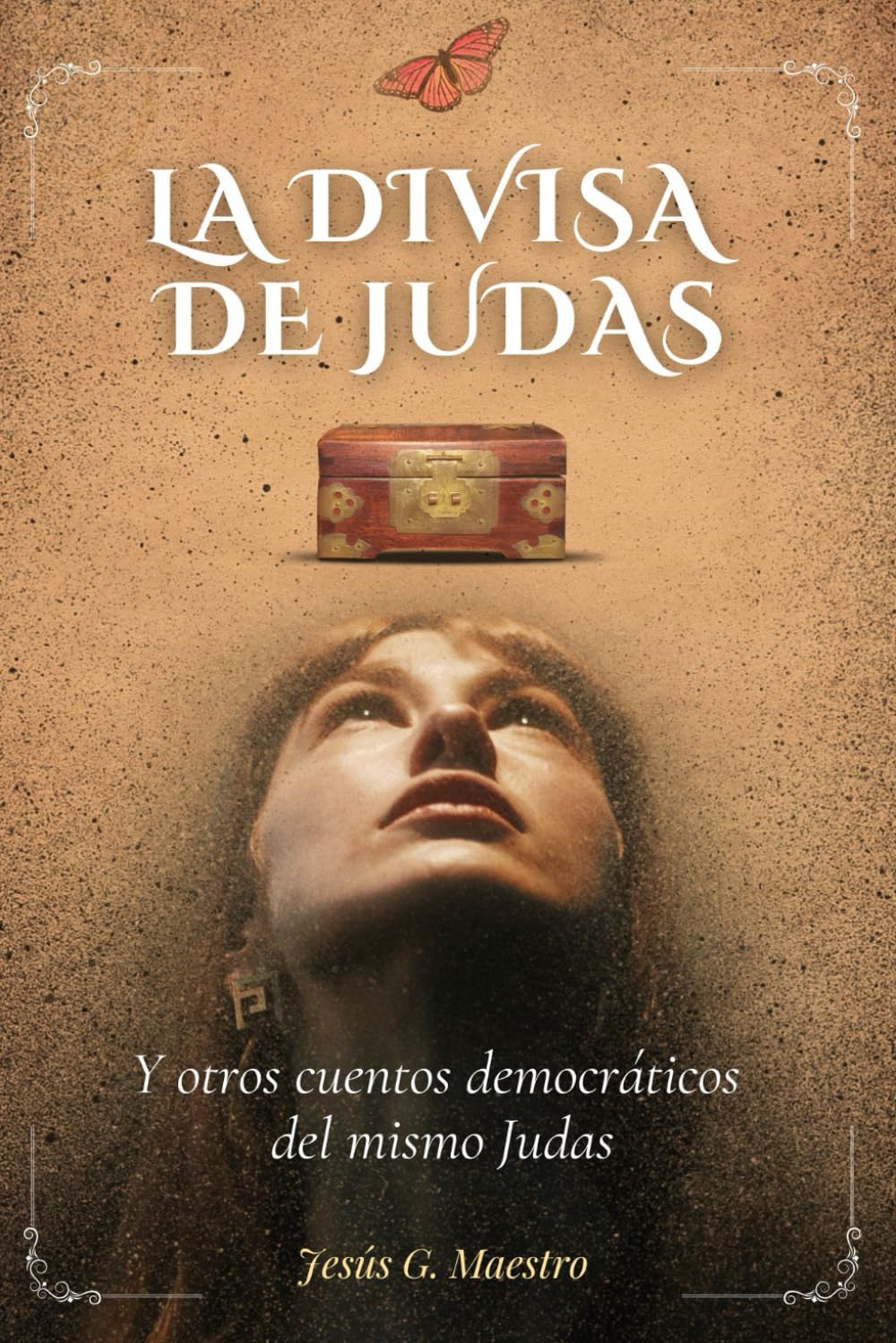 Libro: La divisa de Judas: Y otros cuentos democráticos del mismo Judas