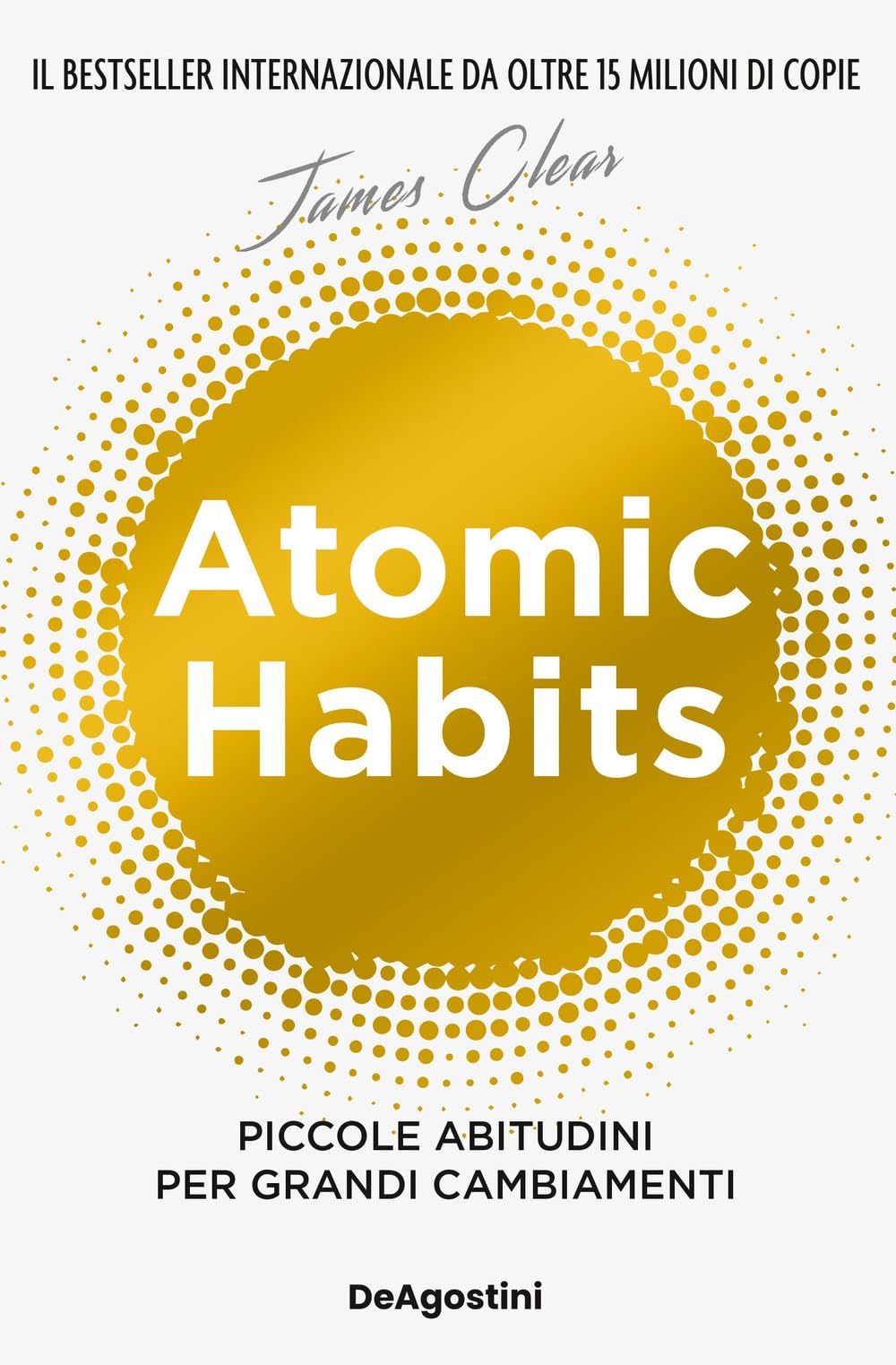 Libro: Atomic habits. Piccole abitudini per grandi cambiamenti