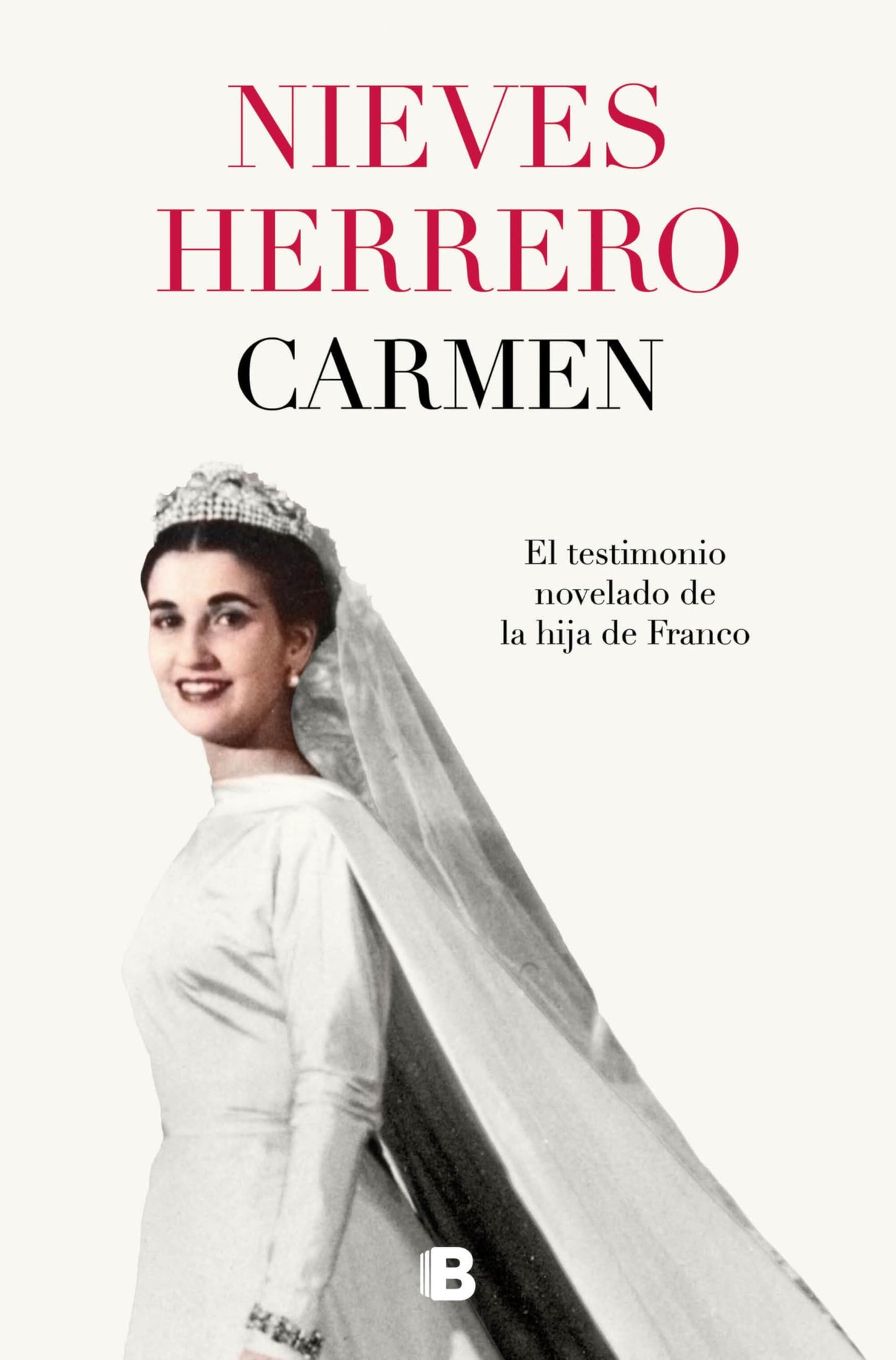 Libro: Carmen. El testimonio novelado de la hija de Franco / The Fictionalized Testimony of Franco's Daughter (Spanish Edition)