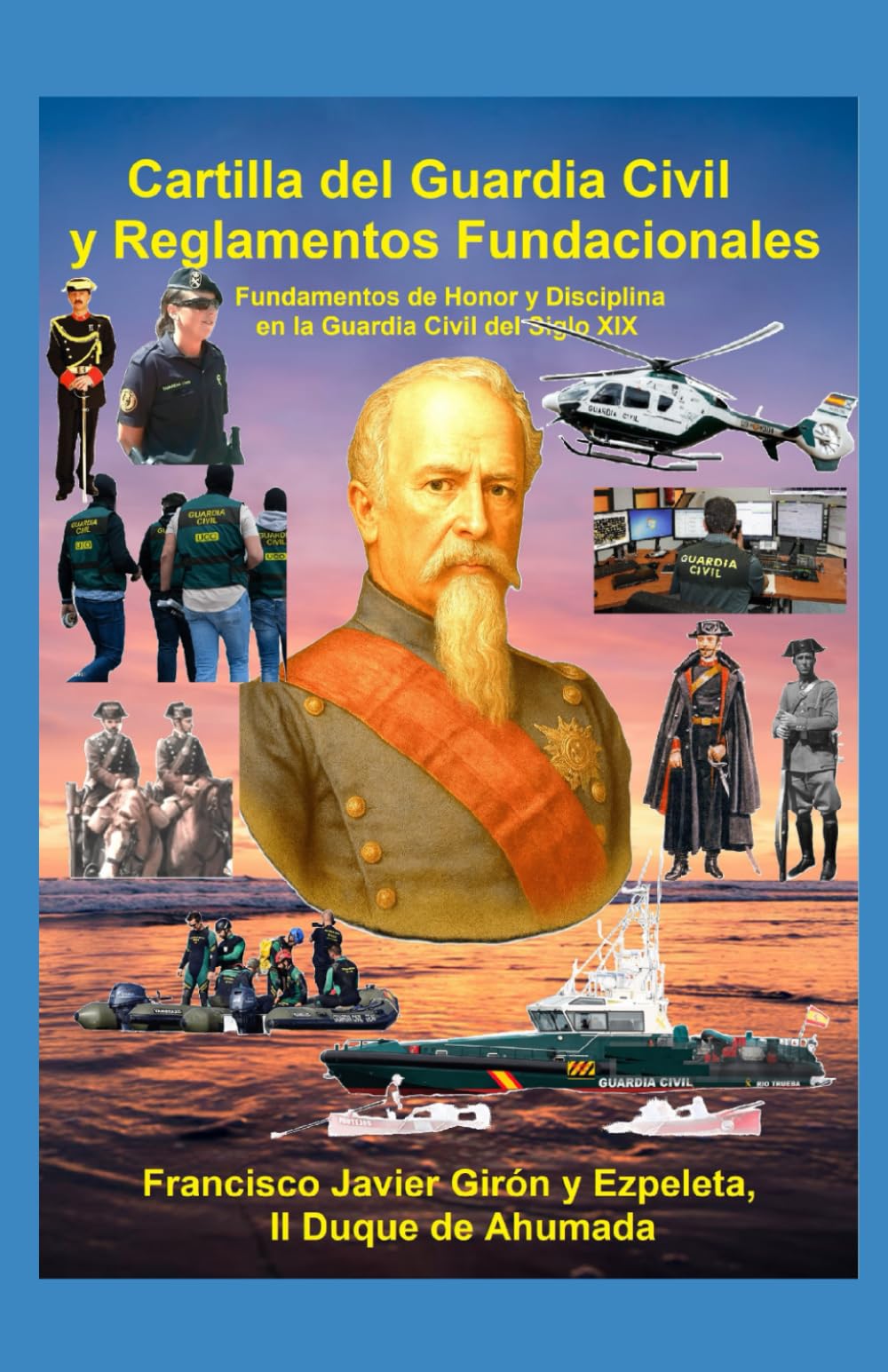 Libro: Cartilla del Guardia Civil y Reglamentos Fundacionales: Fundamentos de Honor y Disciplina en la Guardia Civil del Siglo XIX