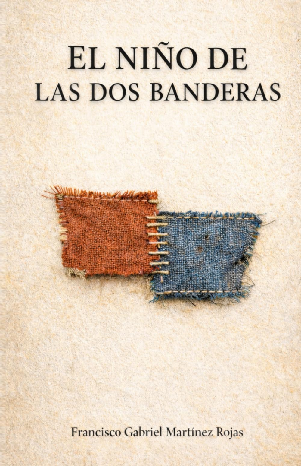 Libro: El niño de las dos banderas: Una historia de memoria, silencio y supervivencia en la Guerra Civil española