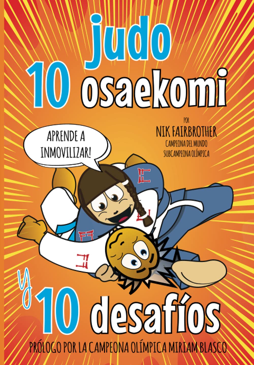 Libro: Judo 10 Osaekomi y 10 Desafíos: Aprende judo suelo,10 inmovilizaciones, cada técnica - Paso a Paso (Koka Kids Judo Libros en Español) (Spanish Edition)