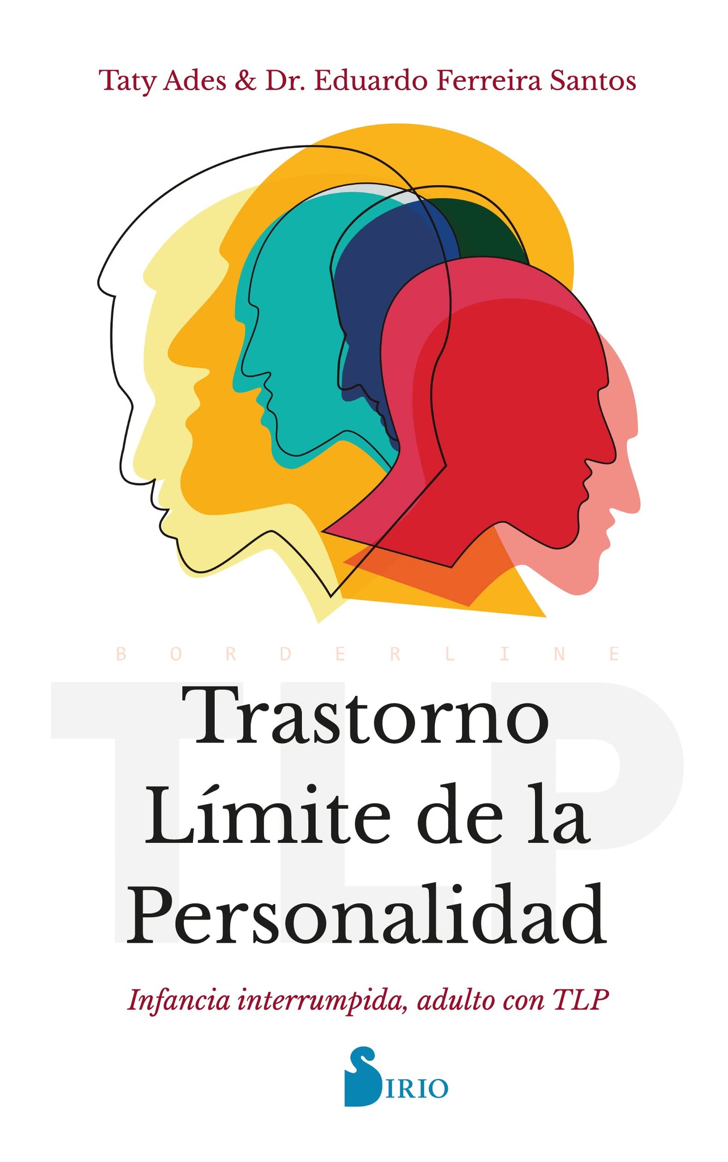 Libro: Trastorno Límite de la Personalidad: Infancia interrumpida, adulto con TLP (SIN COLECCION)