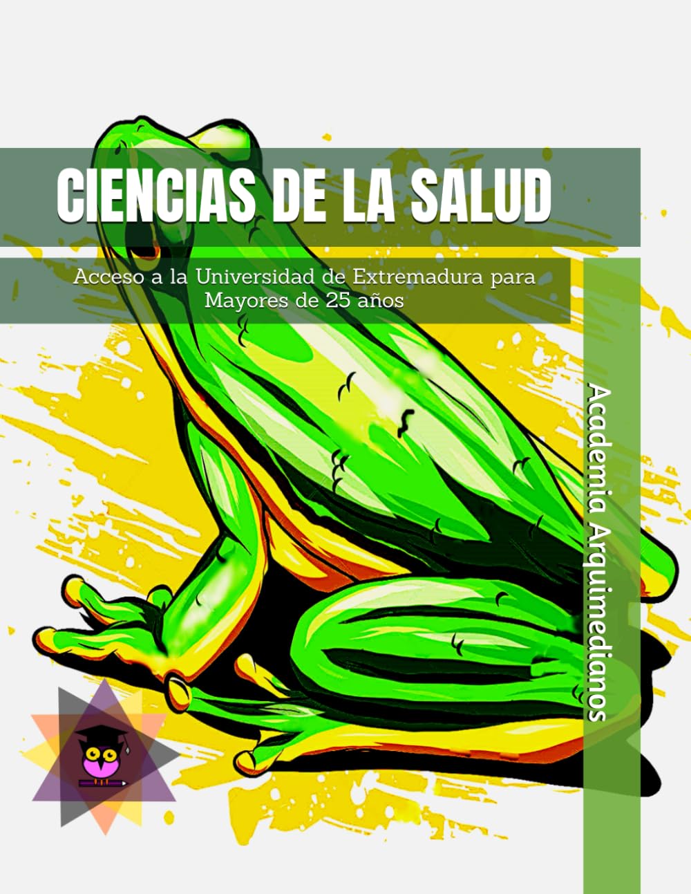 Libro: CIENCIAS DE LA SALUD: Acceso a la Universidad de Extremadura para Mayores de 25 años