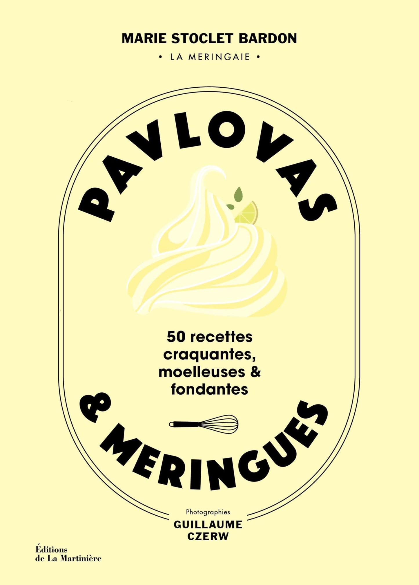 Libro: Pavlovas et meringues: 50 recettes craquantes, moelleuses et fondantes