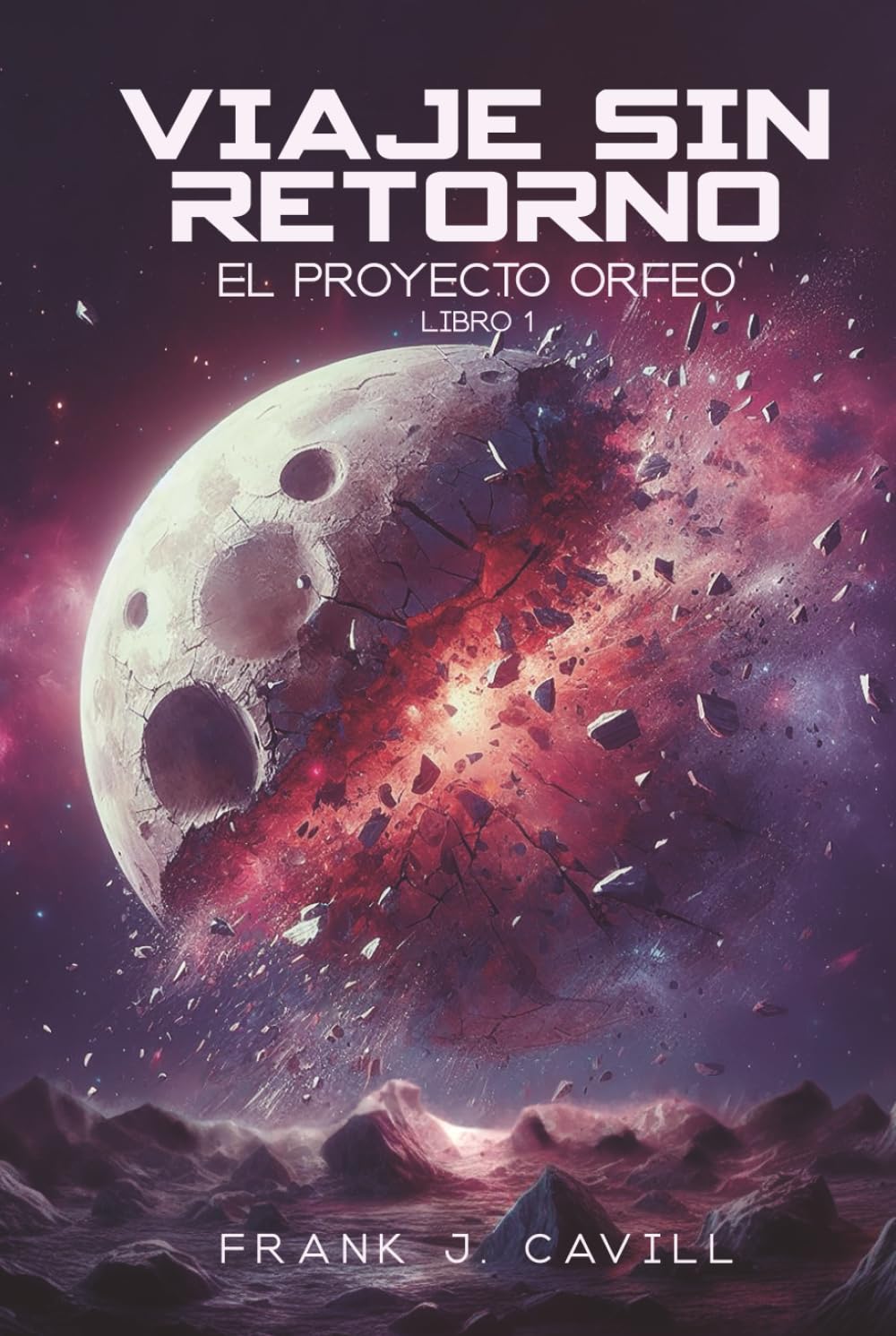 Libro: Viaje Sin Retorno: (El Proyecto Orfeo, Libro1)