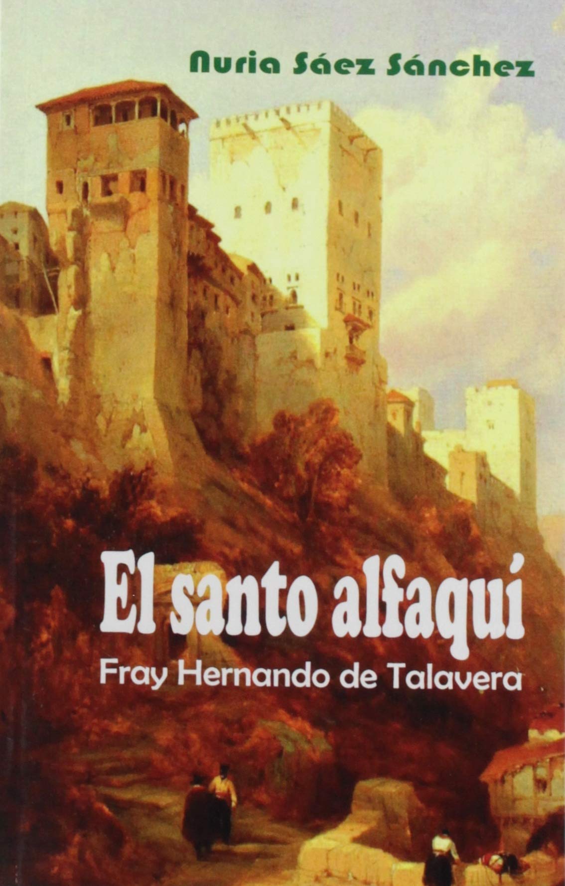 Libro: SANTO ALFAQUI, EL. FRAY HERNANDO DE TALAVERA