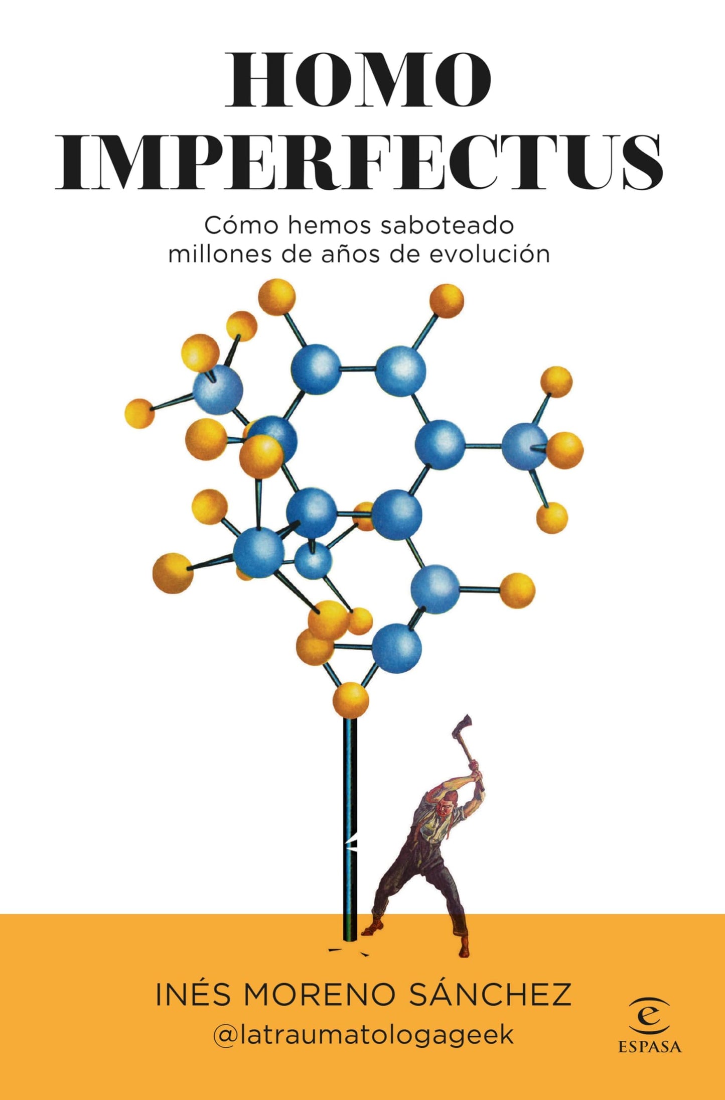 Homo imperfectus: Cómo hemos saboteado millones de años de evolución (Espasa Divulgación Científica)
