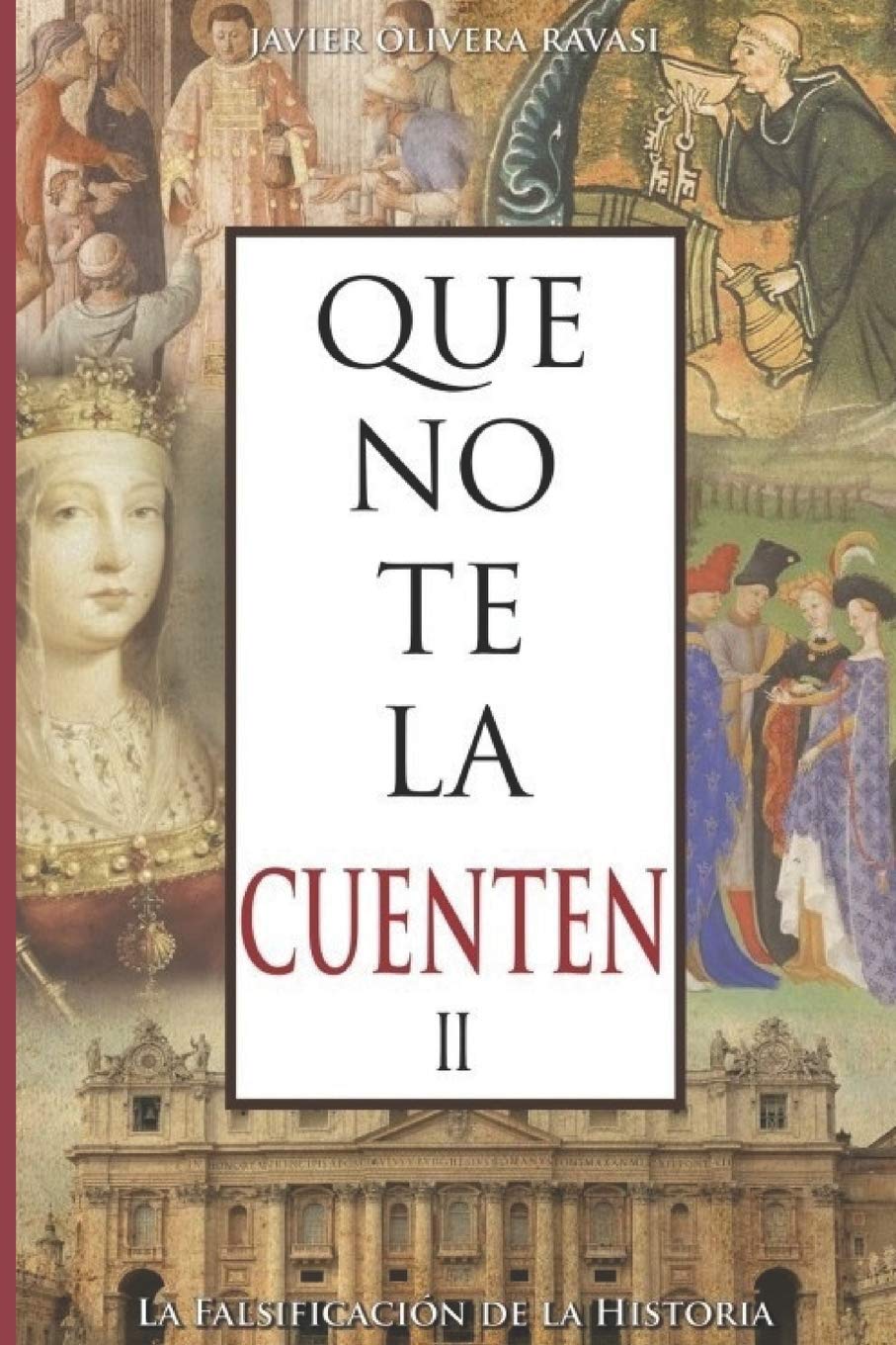 Libro: Que no te la cuenten II: La falsificación de la historia (Spanish Edition)