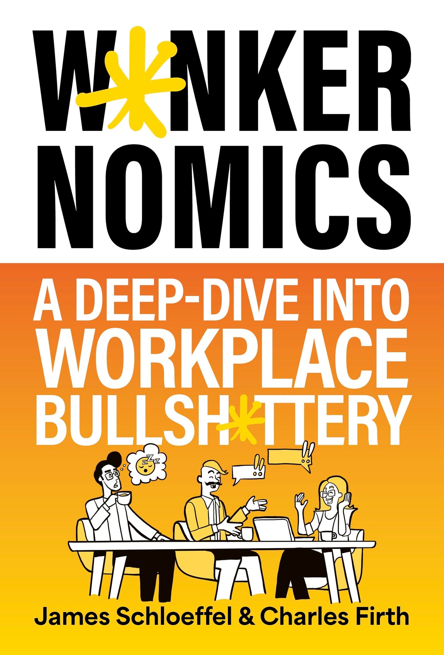 Libro: W*nkernomics: A Deep-Dive Into Workplace Bullsh*ttery
